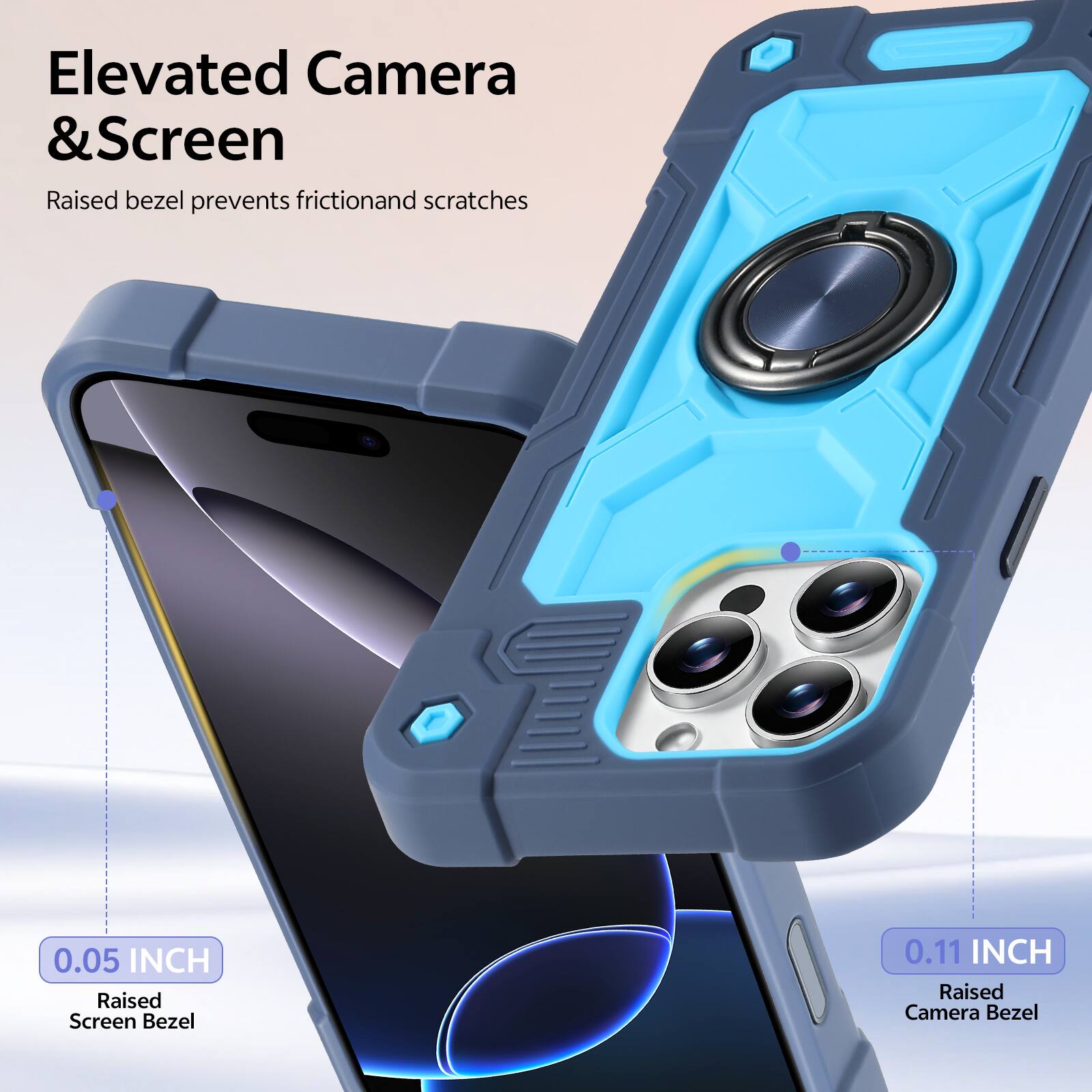Elevated Camera & Screen  
Raised bezel prevents friction and scratches  

0.05 INCH  
Raised Screen Bezel  

0.11 INCH  
Raised Camera Bezel