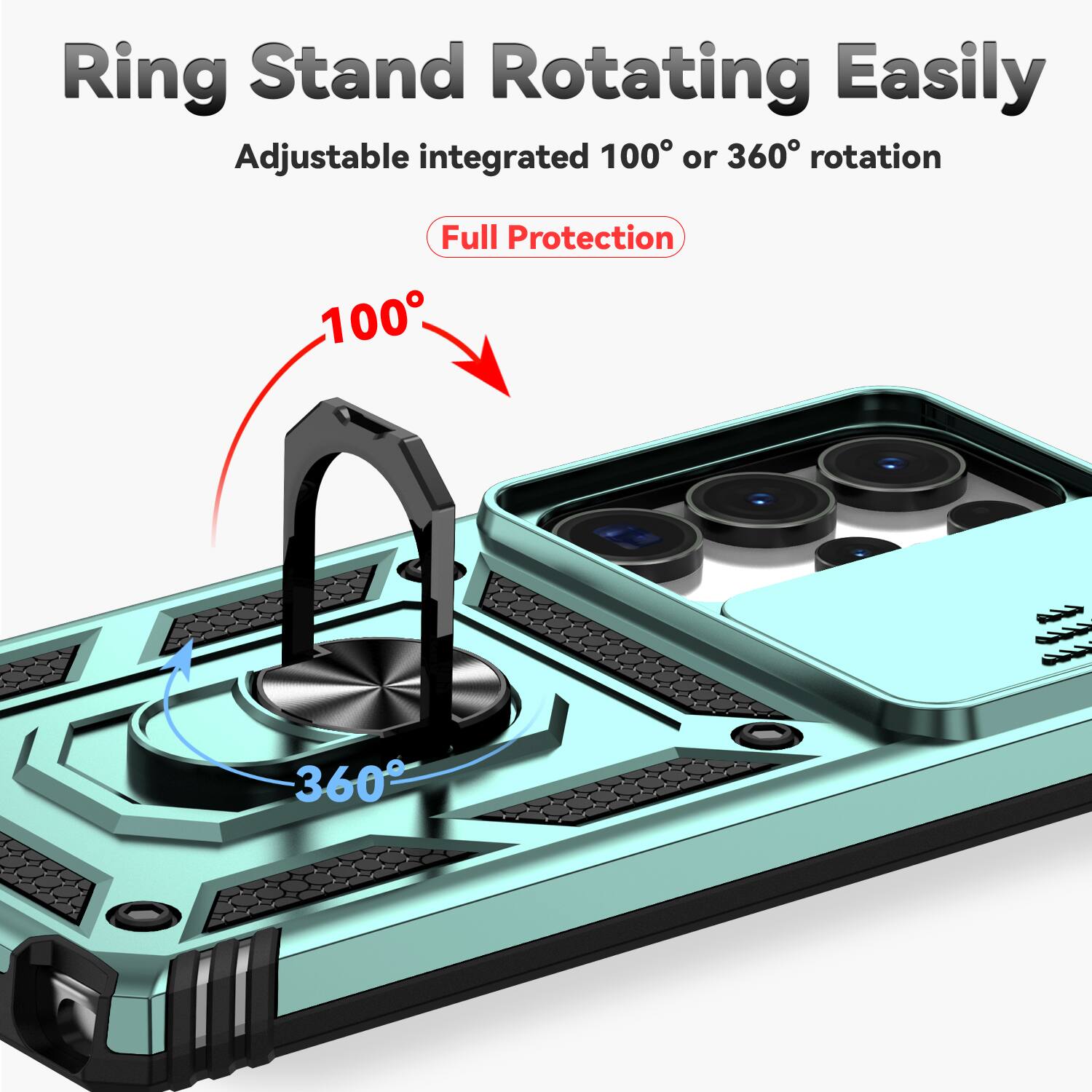 Ring Stand Rotating Easily  
Adjustable integrated 100° or 360° rotation  
Full Protection