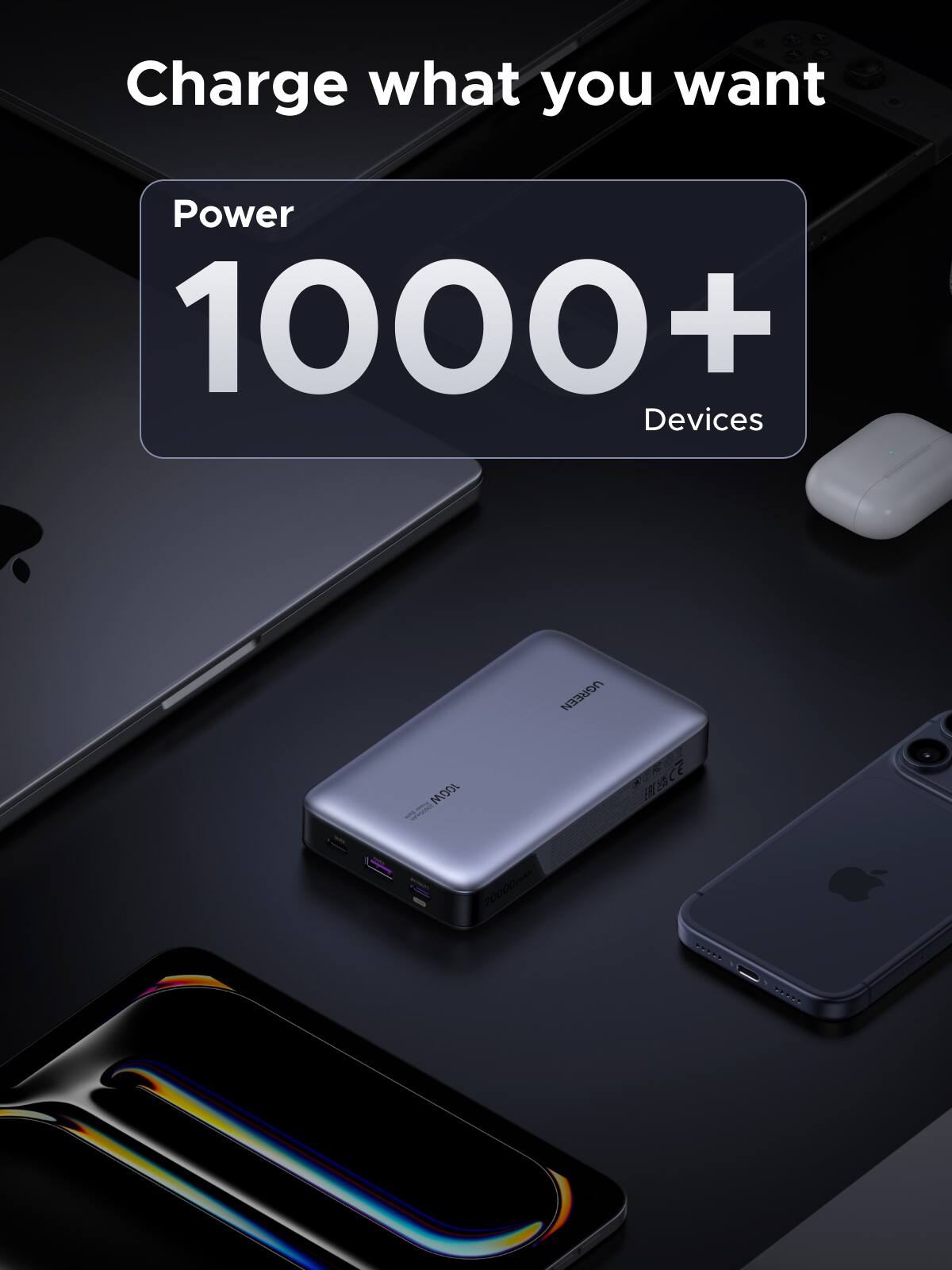 Charge what you want  
Power 1000+ Devices  
UGREEN MOOSI  
20000mAh  
CE