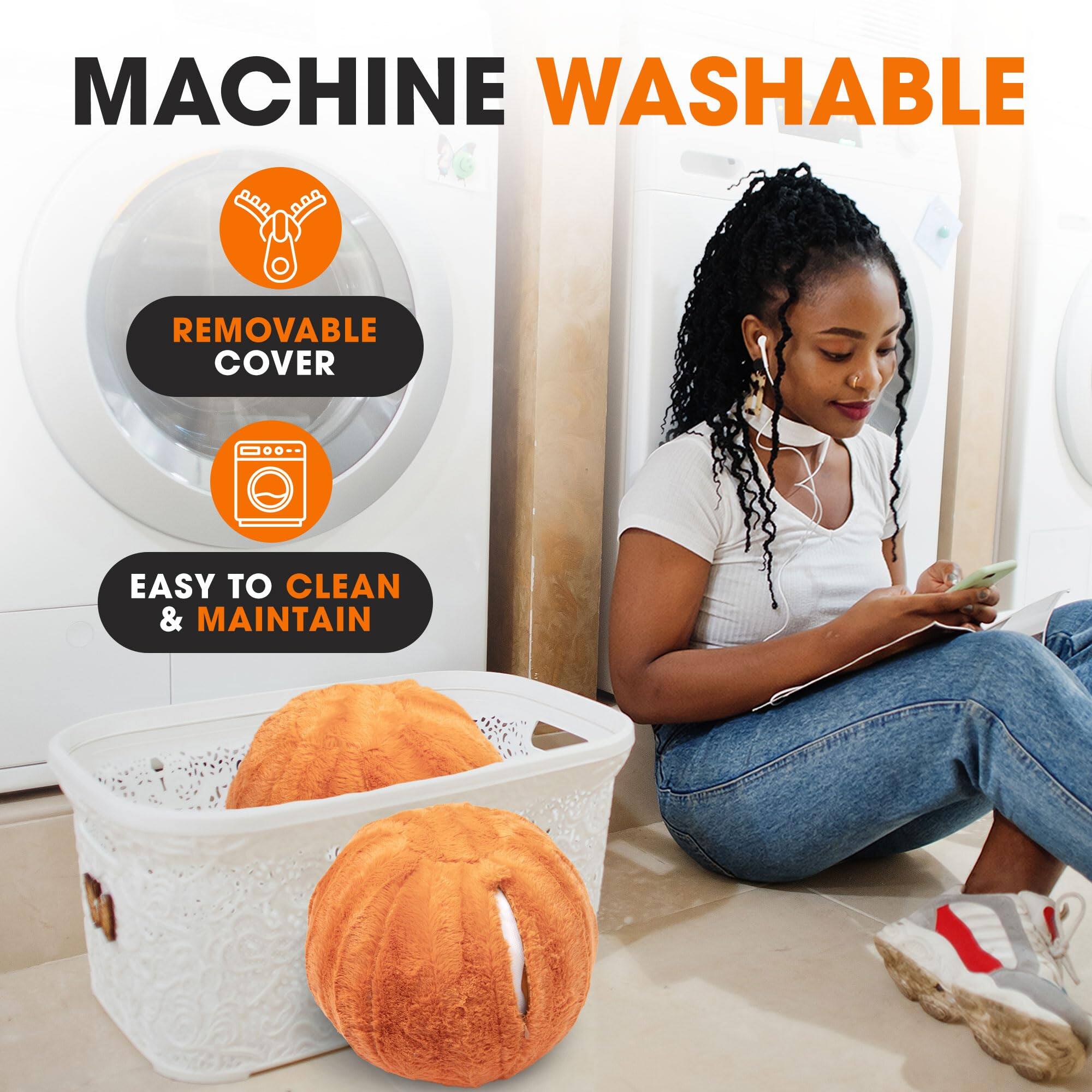 MACHINE WASHABLE  
REMOVABLE COVER  
EASY TO CLEAN & MAINTAIN