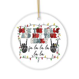 OrnamentallyYou - Deck the Halls and Not Your Family Funny Christmas Ornament - Multi-colored