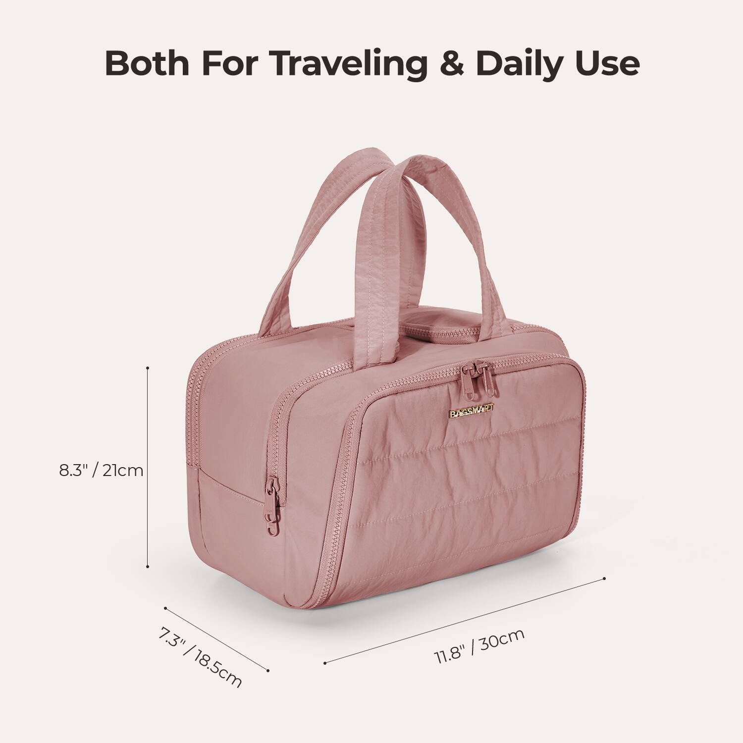 Both For Traveling & Daily Use

BAGSMART

8.3" / 21cm

7.3" / 18.5cm

11.8" / 30cm