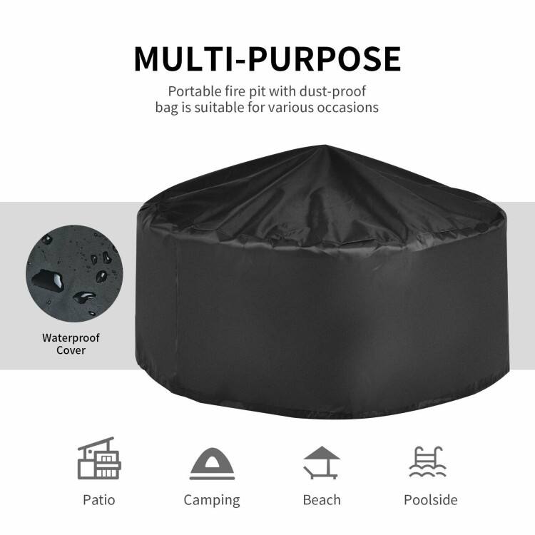 MULTI-PURPOSE  
Portable fire pit with dust-proof bag is suitable for various occasions  

Waterproof Cover  

Patio  
Camping  
Beach  
Poolside