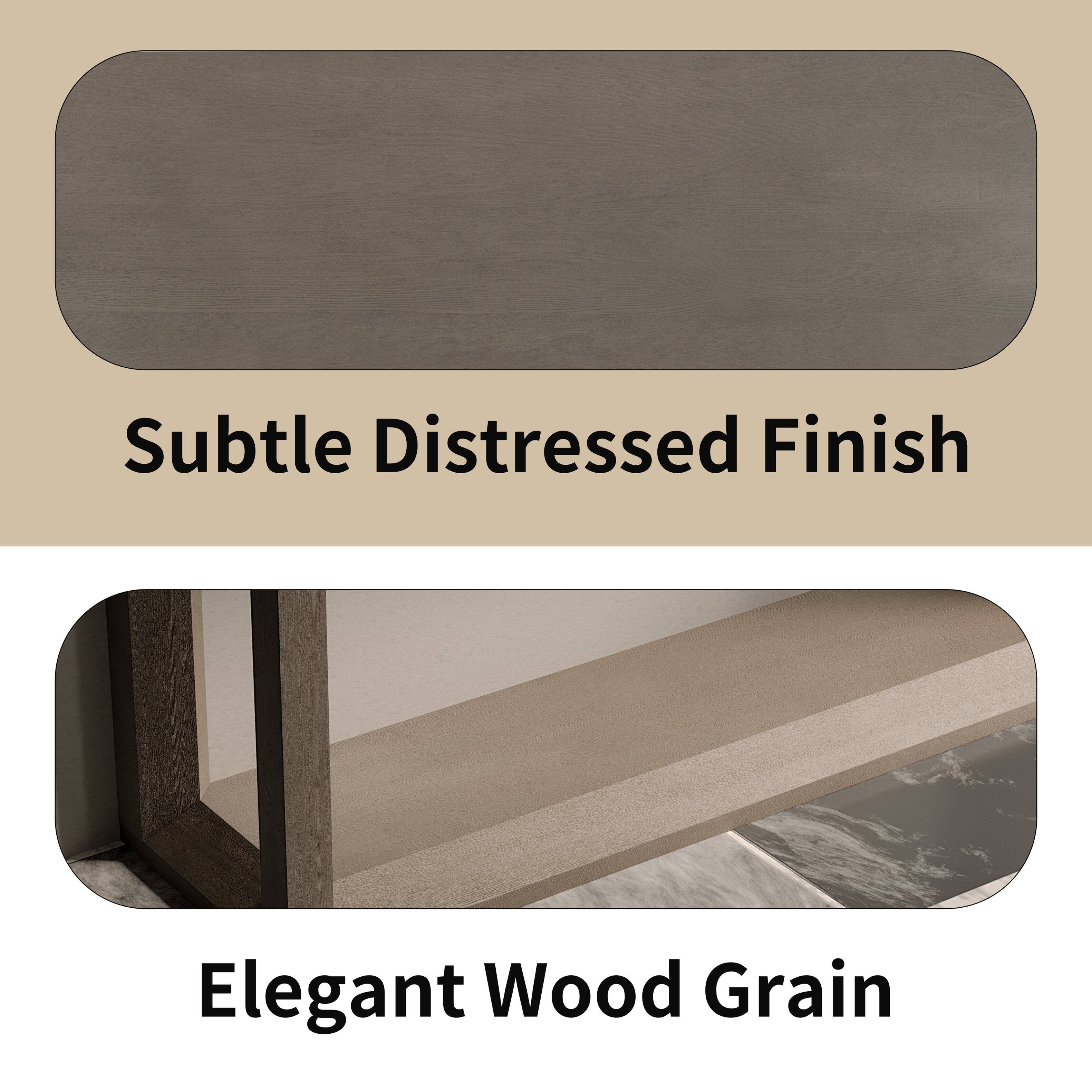Subtle Distressed Finish  
Elegant Wood Grain