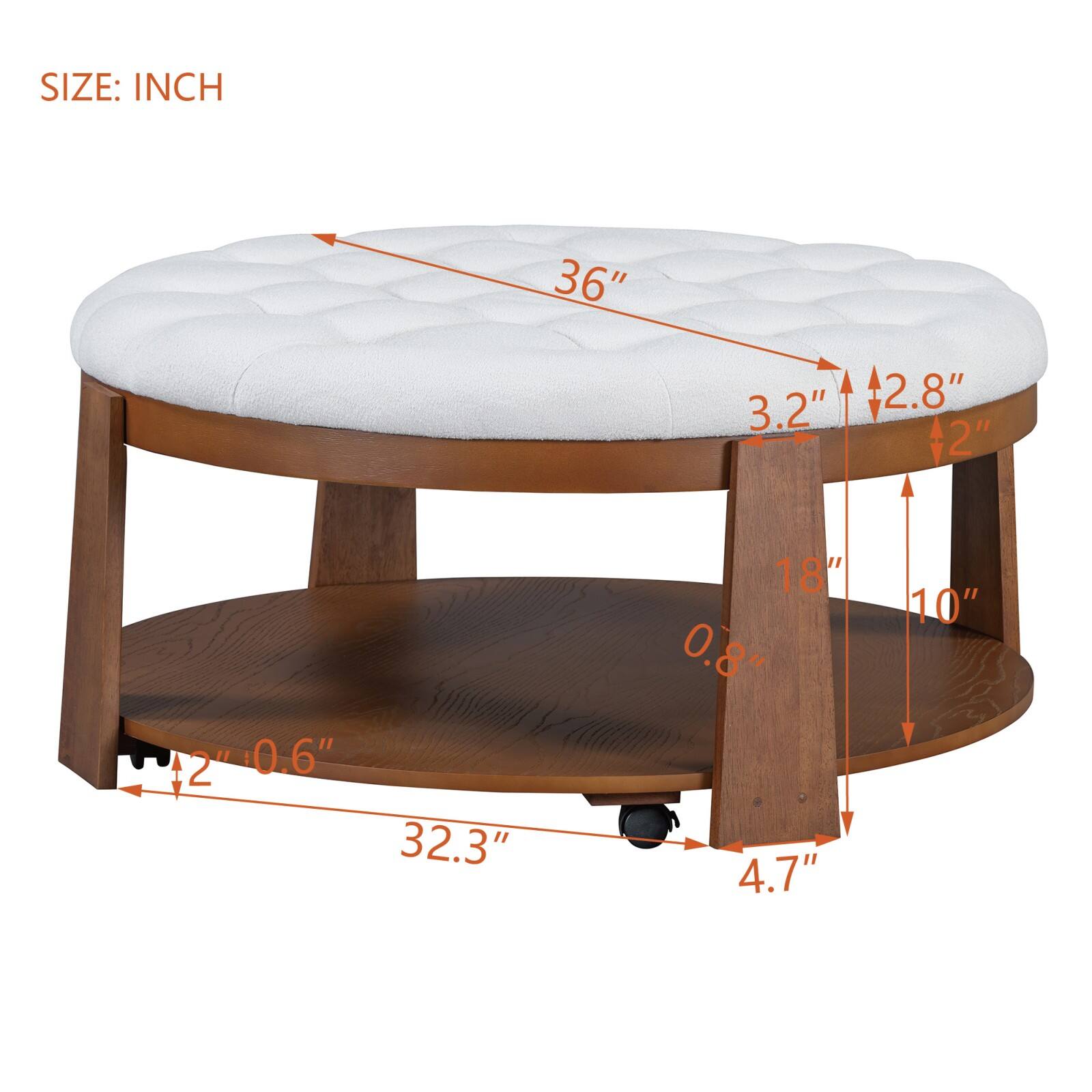 SIZE: INCH

- Diameter: 36"
- Height: 3.2" (top cushion) + 2.8" (cushion thickness) + 2" (cushion base) = 8"
- Bottom shelf diameter: 32.3"
- Bottom shelf height: 4.7"
- Leg width: 10"
- Leg height: 18"
- Overall height: 32.3"