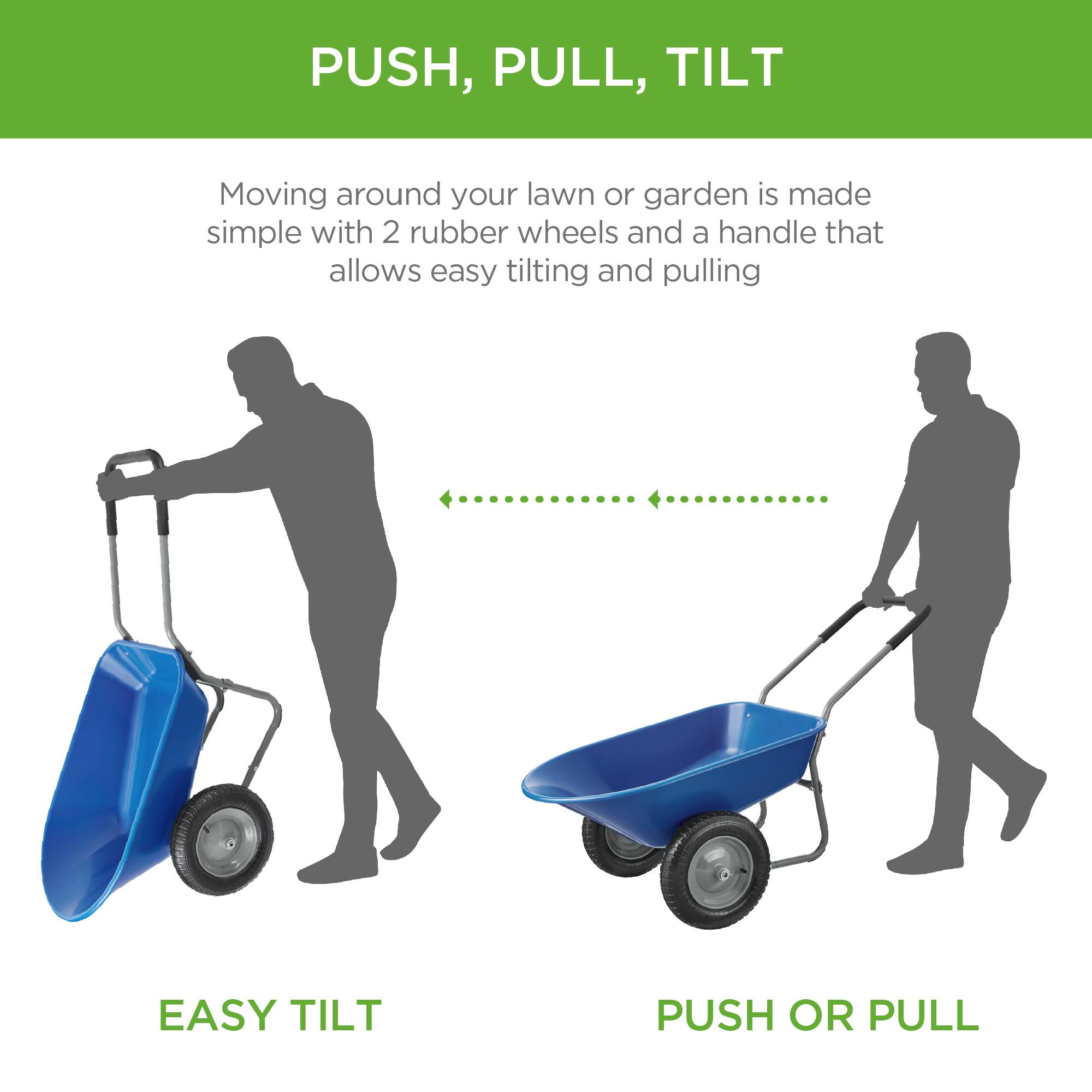 PUSH, PULL, TILT

Moving around your lawn or garden is made simple with 2 rubber wheels and a handle that allows easy tilting and pulling

EASY TILT

PUSH OR PULL