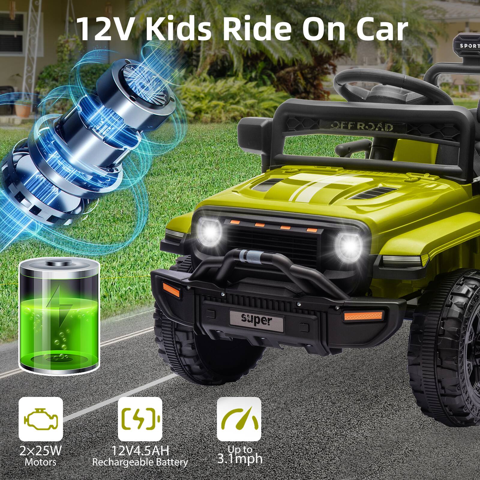 12V Kids Ride On Car

- SPORT OFFROAD
- 2x25W Motors
- 12V 4.5AH Rechargeable Battery
- Up to 3.1 mph