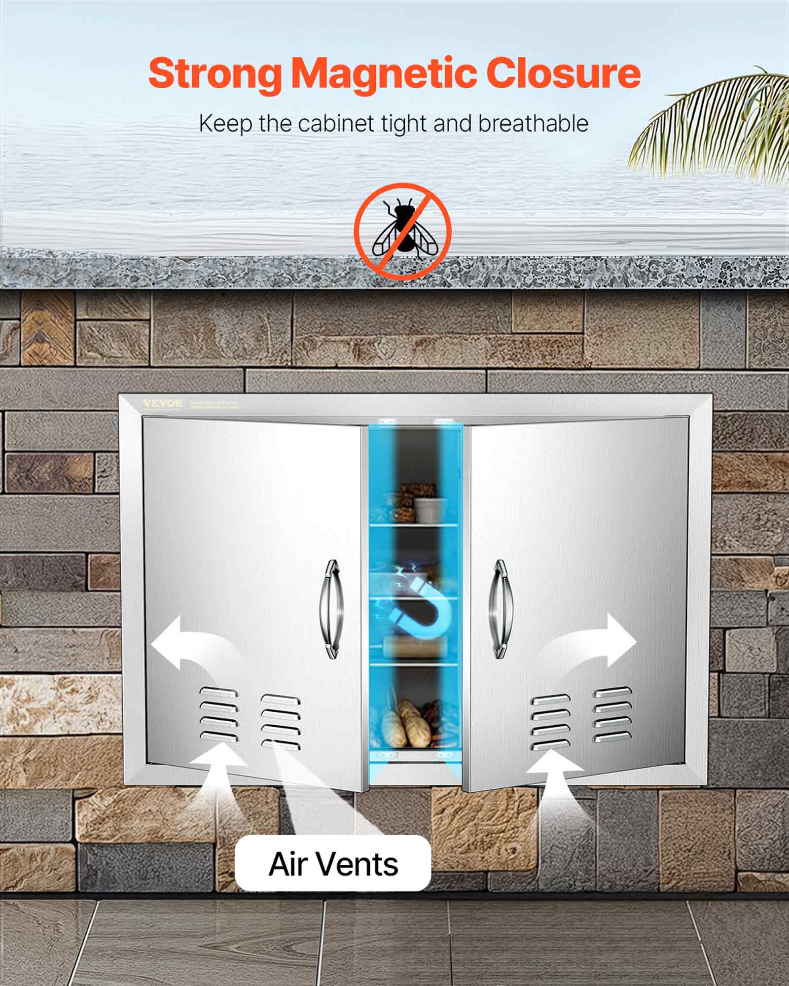 Strong Magnetic Closure  
Keep the cabinet tight and breathable  
VEVOR Air Vents