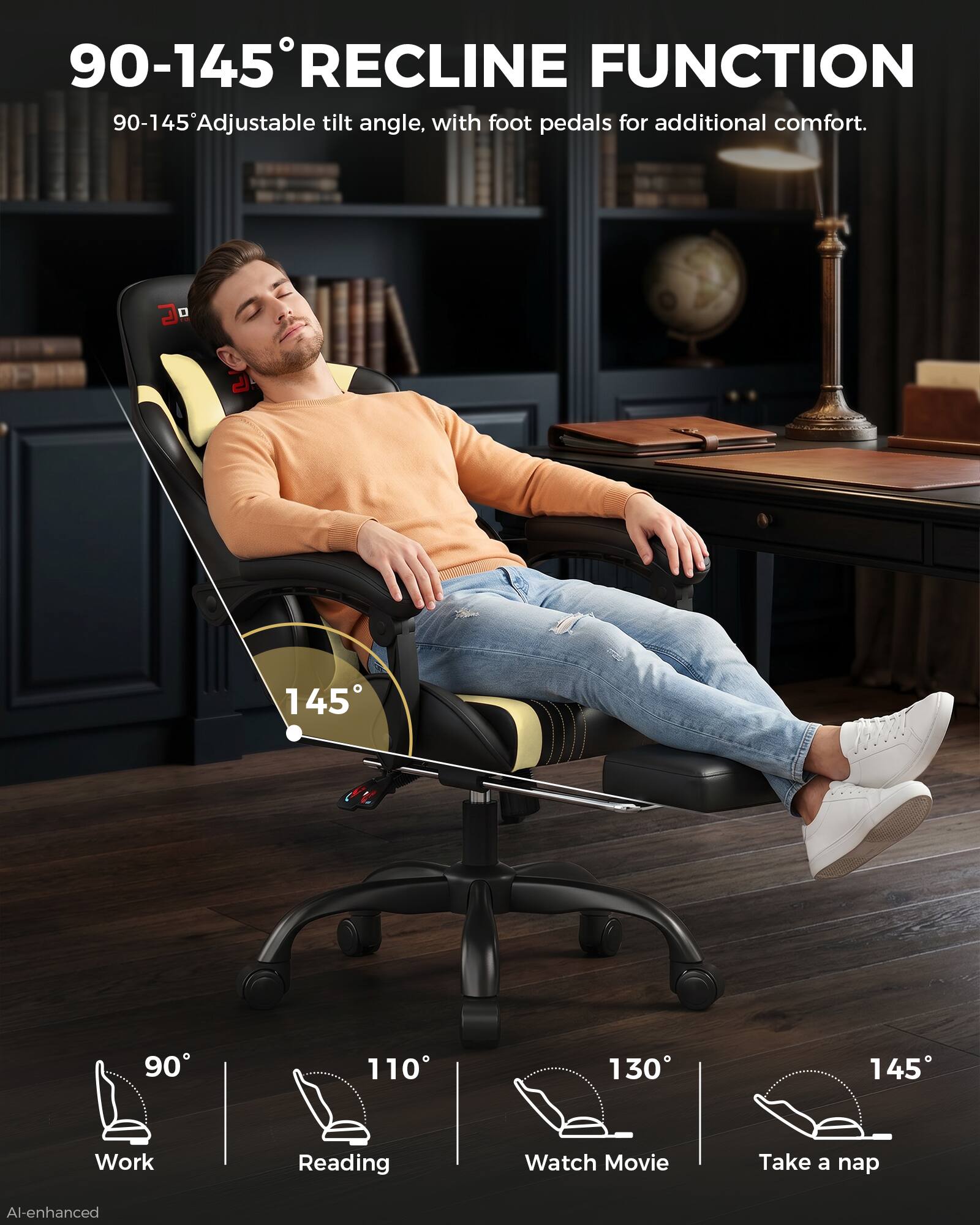 90-145° RECLINE FUNCTION  
90-145° Adjustable tilt angle, with foot pedals for additional comfort.

90°  
Work

110°  
Reading

130°  
Watch Movie

145°  
Take a nap

AI-enhanced