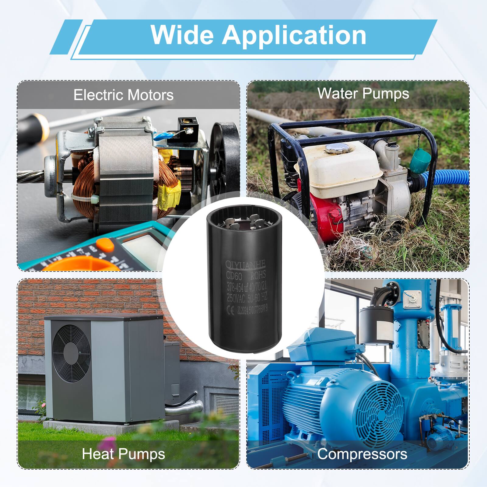 Wide Application  
Electric Motors  
Water Pumps  
QIYUANHE CD60  
ROHS  
378-454  
I 40/00/21  
21  
250VAC  
50.60 Hz  
CE  
24  
509  
Heat Pumps  
Compressors