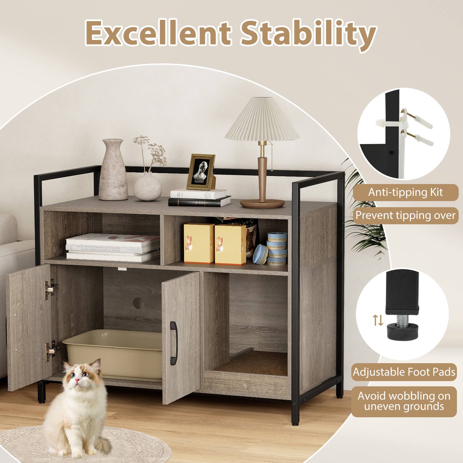 Excellent Stability

- Anti-tipping Kit
  - Prevent tipping over

- Adjustable Foot Pads
  - Avoid wobbling on uneven grounds