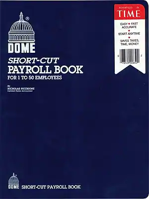 DOME
SHORT-CUT PAYROLL BOOK
FOR 1 TO 50 EMPLOYEES
3rd Edition
Nicholas Piccione
Certified Public Accountant
REVERTISAD IN TIME
EASY FAST ACCURATE
START ANYTIME
SAVES TAXES, TIME, MONEY
DOME SHORT-CUT PAYROLL BOOK