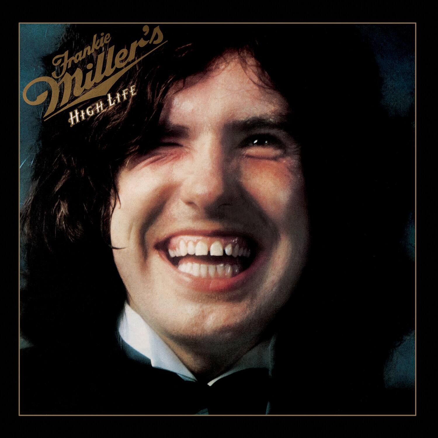 Frankie Miller's  
High Life