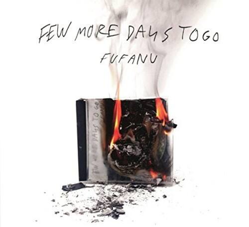 Fufanu - Few More Days To Go   - COMPACT DISCS [CD] price history on PriceWatchPro