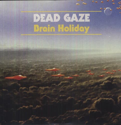 Dead Gaze - Brain Holiday  - VINYL LP