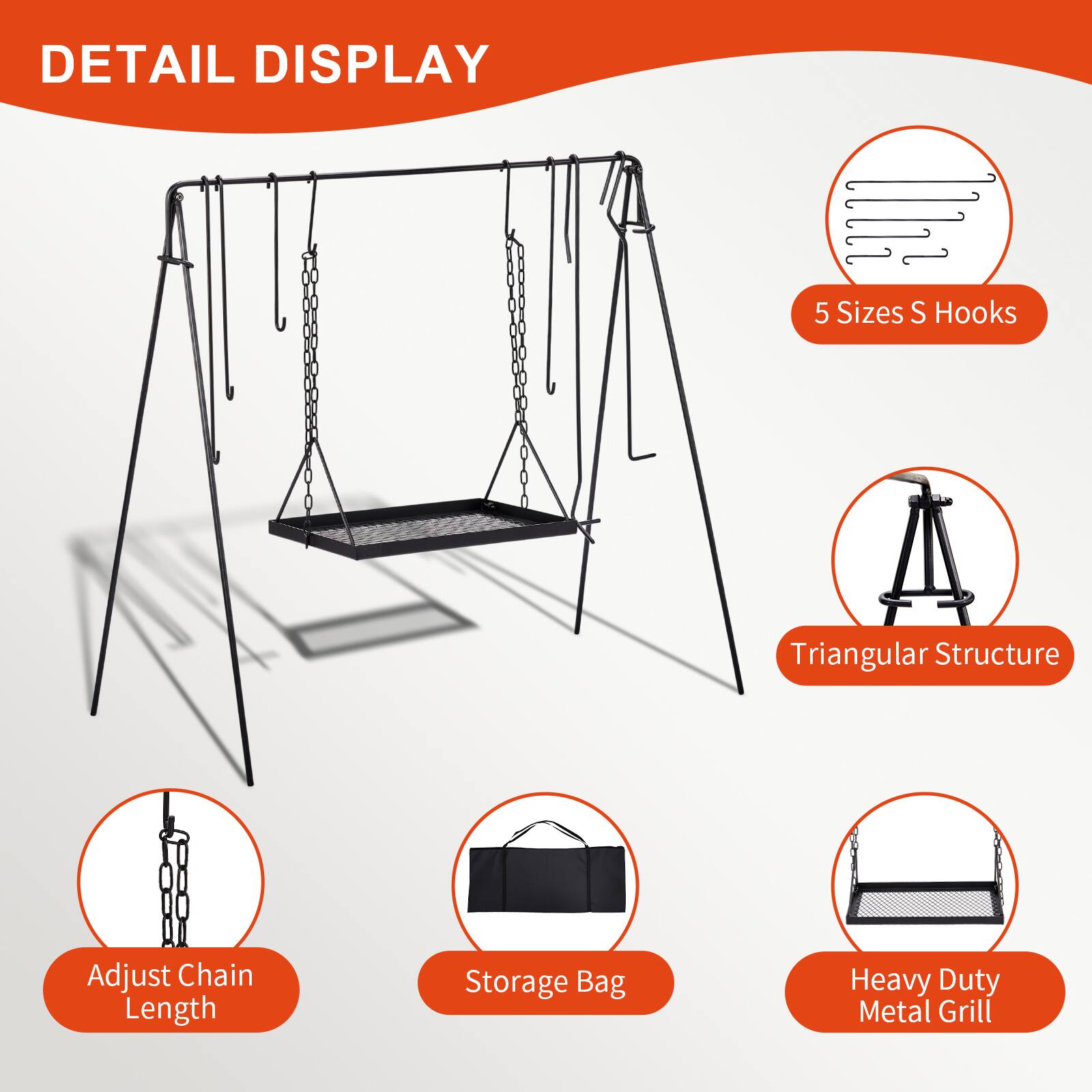 DETAIL DISPLAY

- 5 Sizes S Hooks
- Triangular Structure
- Adjust Chain Length
- Storage Bag
- Heavy Duty Metal Grill