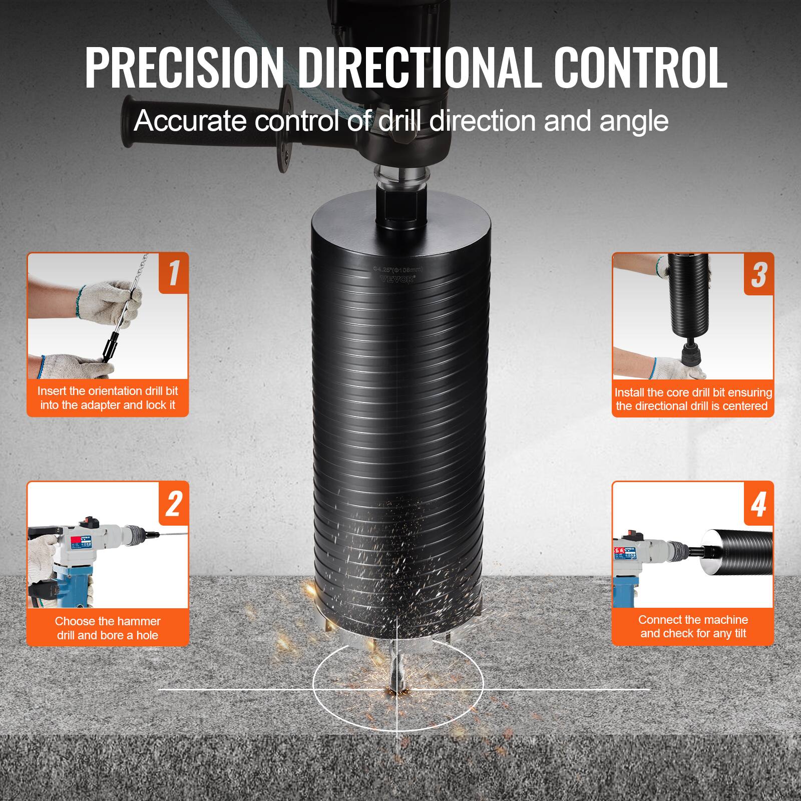 **PRECISION DIRECTIONAL CONTROL**  
Accurate control of drill direction and angle

1. Insert the orientation drill bit into the adapter and lock it
2. Choose the hammer drill and bore a hole
3. Install the core drill bit ensuring the directional drill is centered
4. Connect the machine and check for any tilt
