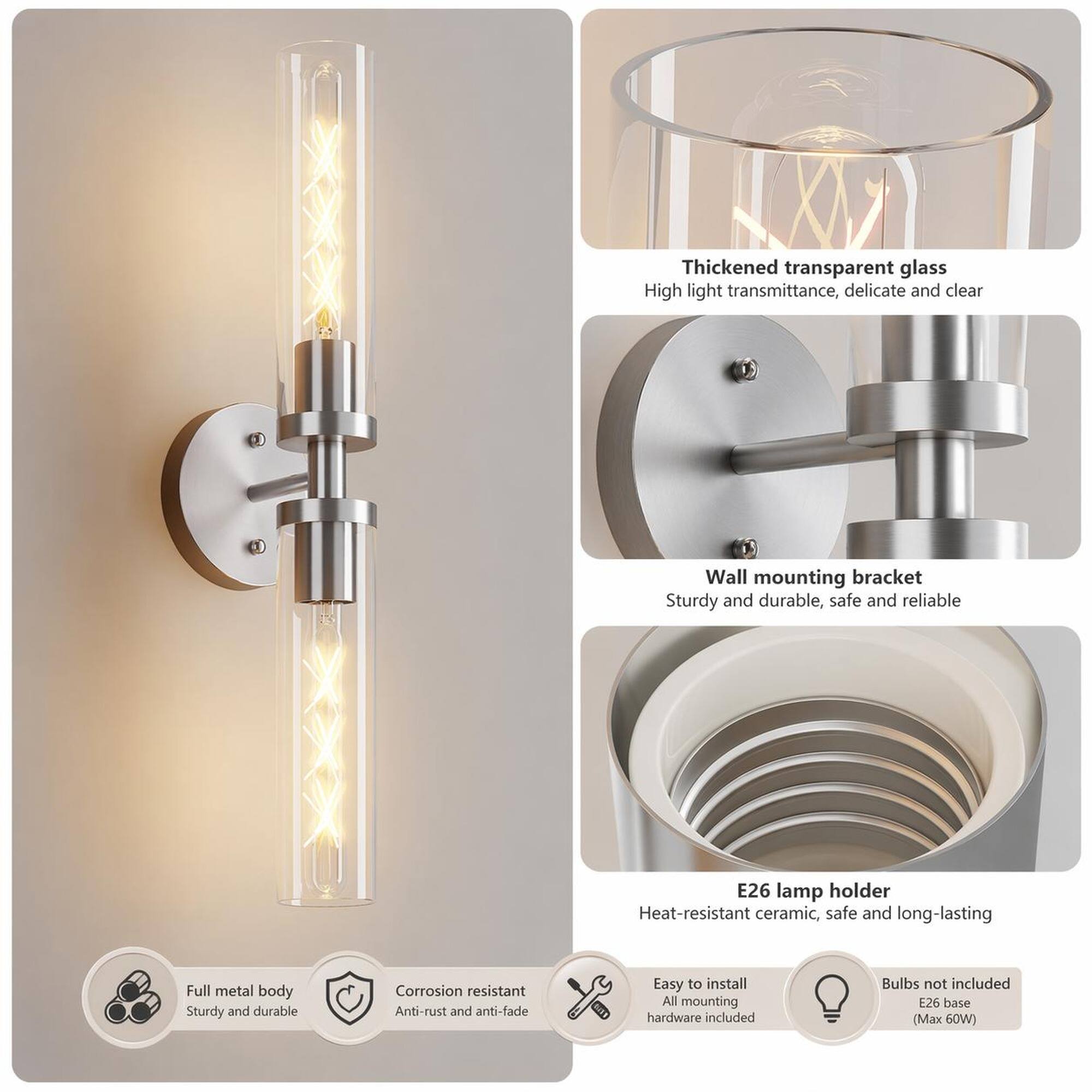 Thickened transparent glass  
High light transmittance, delicate and clear

Wall mounting bracket  
Sturdy and durable, safe and reliable

E26 lamp holder  
Heat-resistant ceramic, safe and long-lasting

Full metal body  
Sturdy and durable

Corrosion resistant  
Anti-rust and anti-fade

Easy to install  
All mounting hardware included

Bulbs not included  
E26 base (Max 60W)