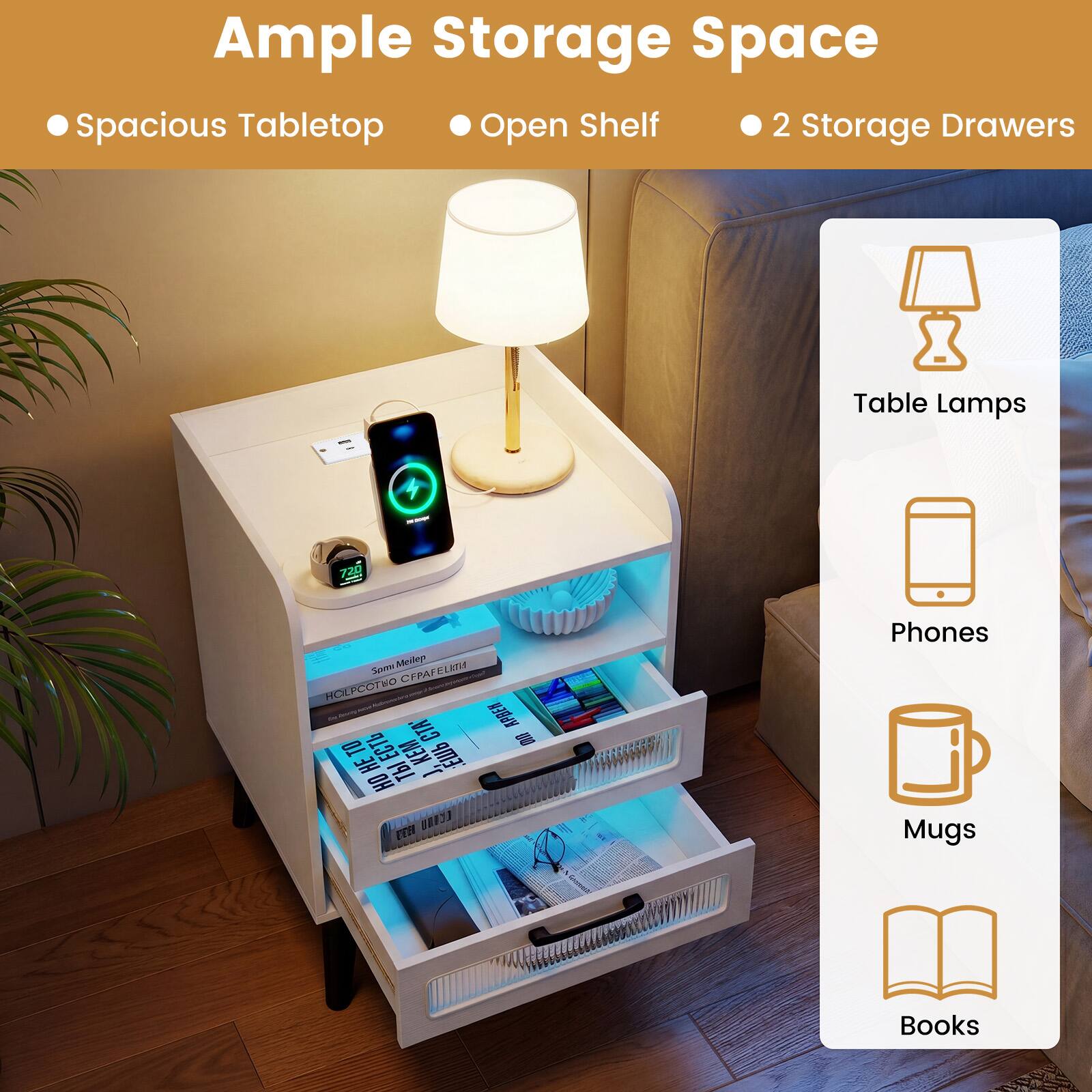 Ample Storage Space  
Spacious Tabletop  
Open Shelf  
2 Storage Drawers  

Table Lamps  
Phones  
Mugs  
Books