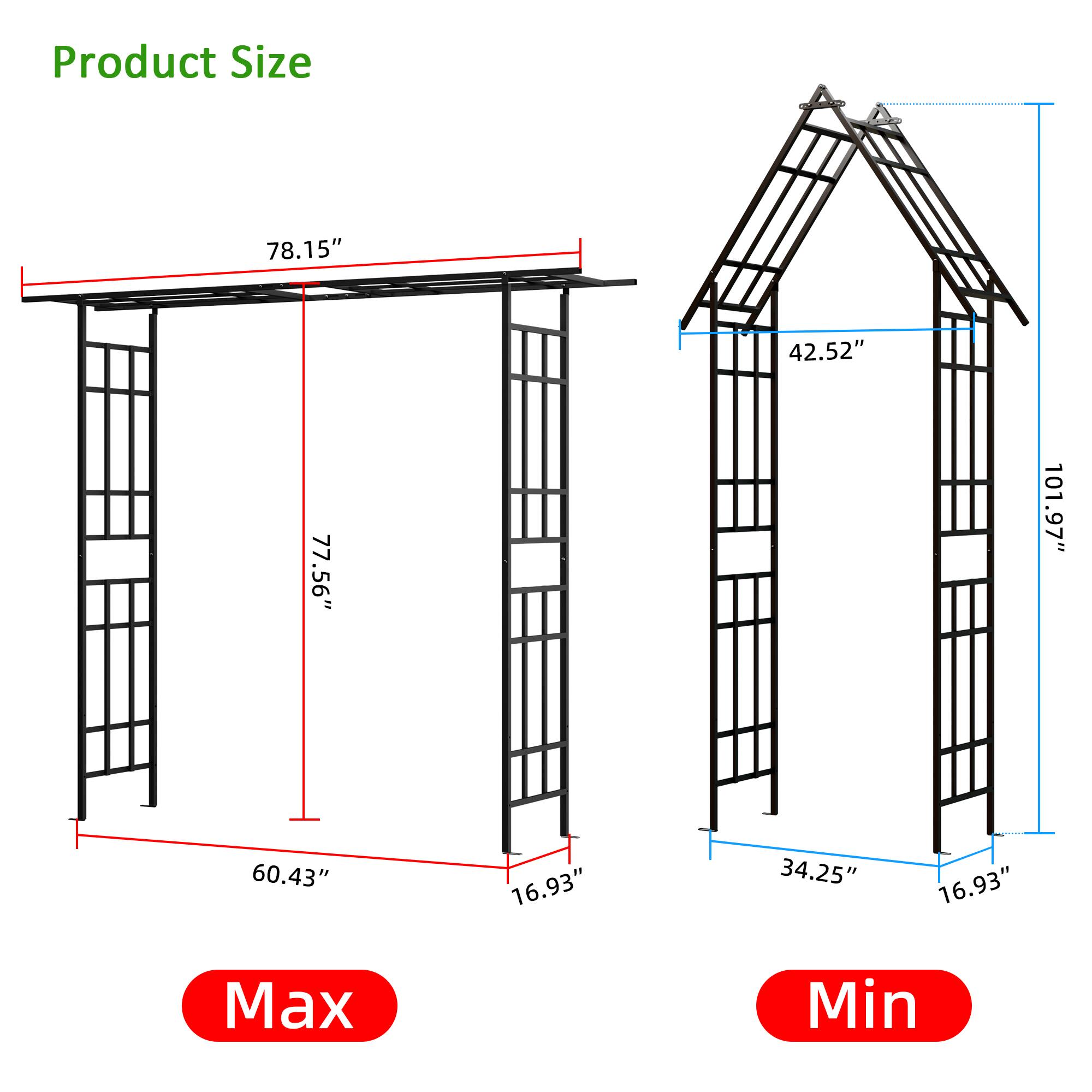 Product Size

Max:
- 78.15"
- 77.56"
- 60.43"
- 16.93"

Min:
- 42.52"
- 34.25"
- 16.93"
- 101.97"