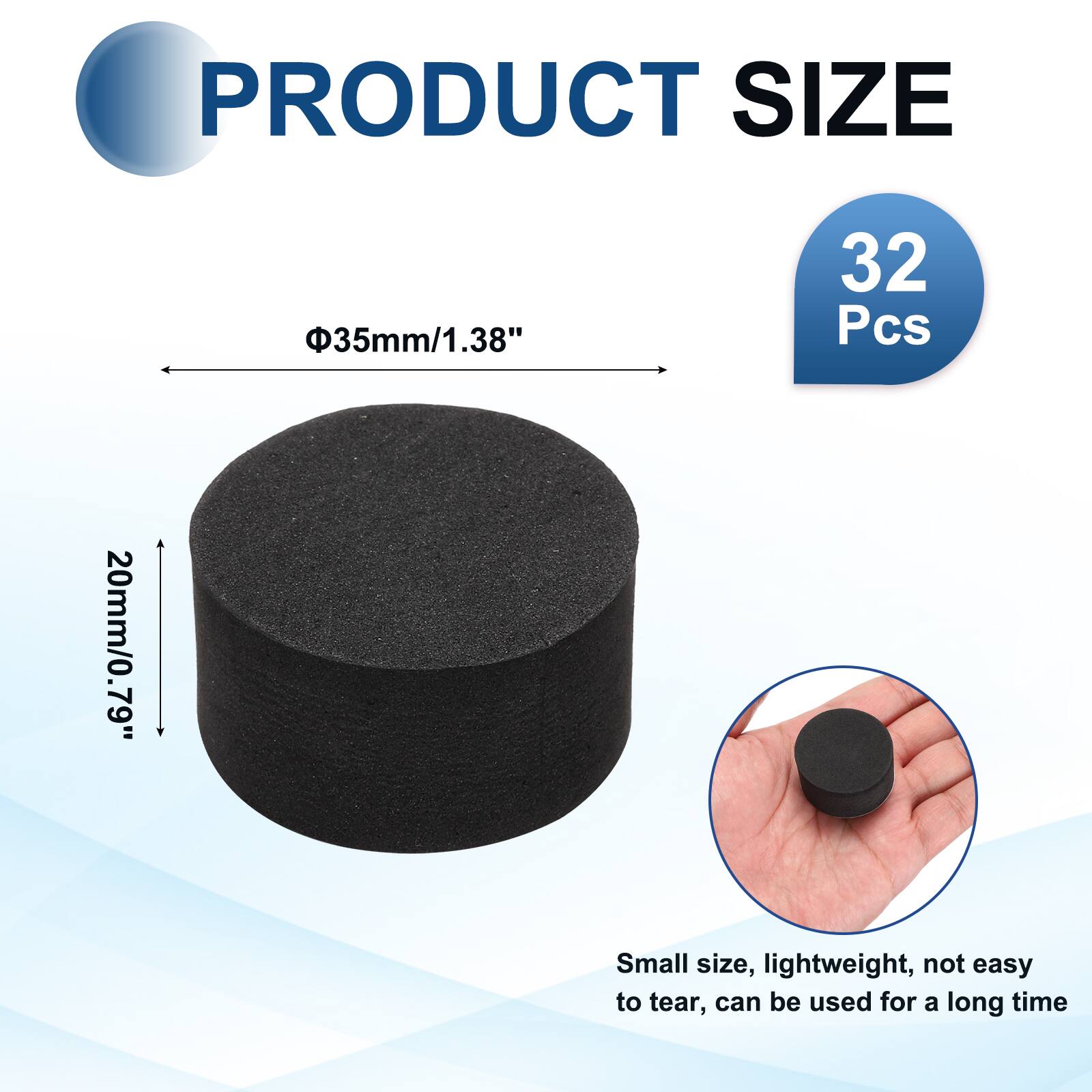 PRODUCT SIZE  
35mm/1.38"  
32 Pcs  
20mm/0.79"  
Small size, lightweight, not easy to tear, can be used for a long time