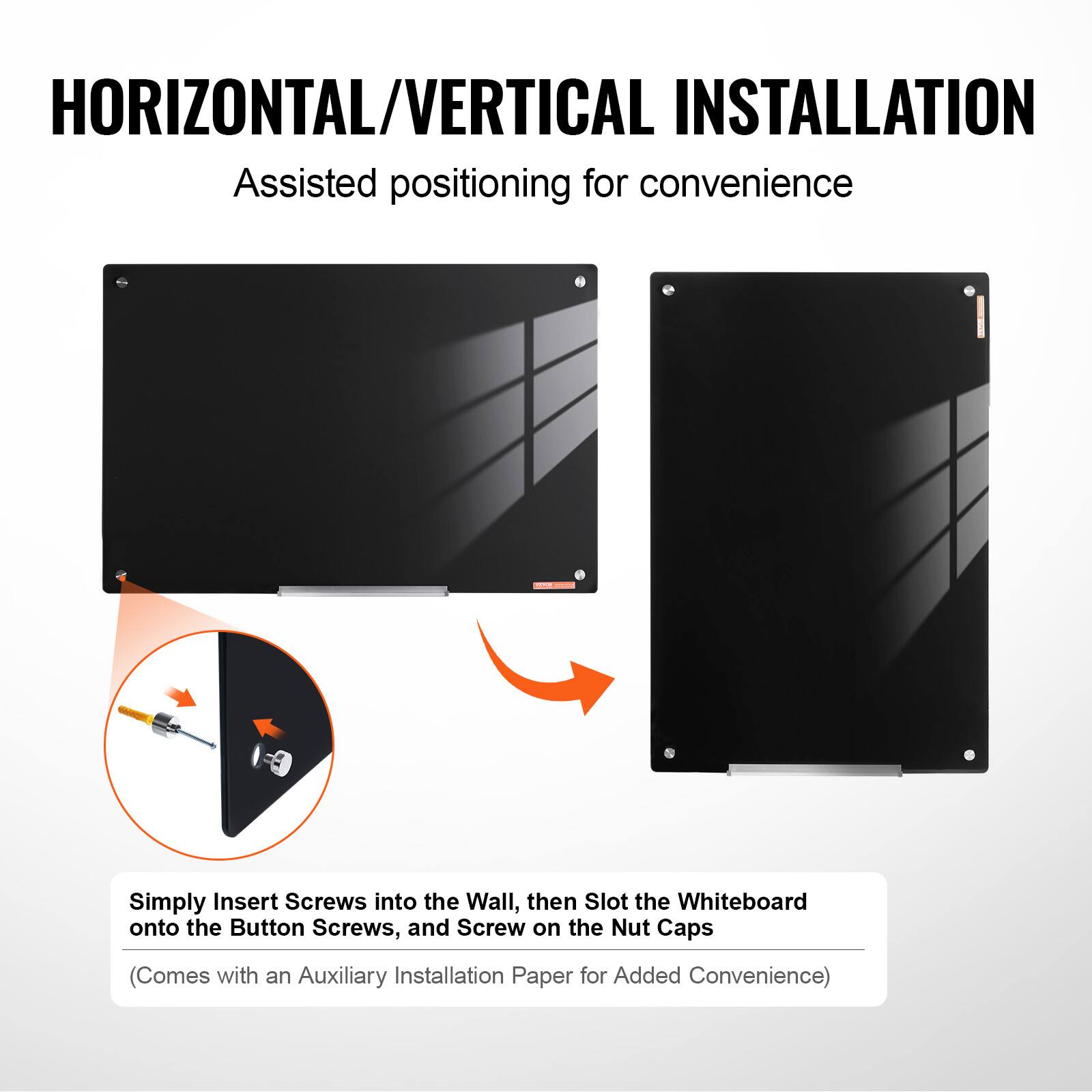 HORIZONTAL/VERTICAL INSTALLATION  
Assisted positioning for convenience  

Simply Insert Screws into the Wall, then Slot the Whiteboard onto the Button Screws, and Screw on the Nut Caps  
(Comes with an Auxiliary Installation Paper for Added Convenience)