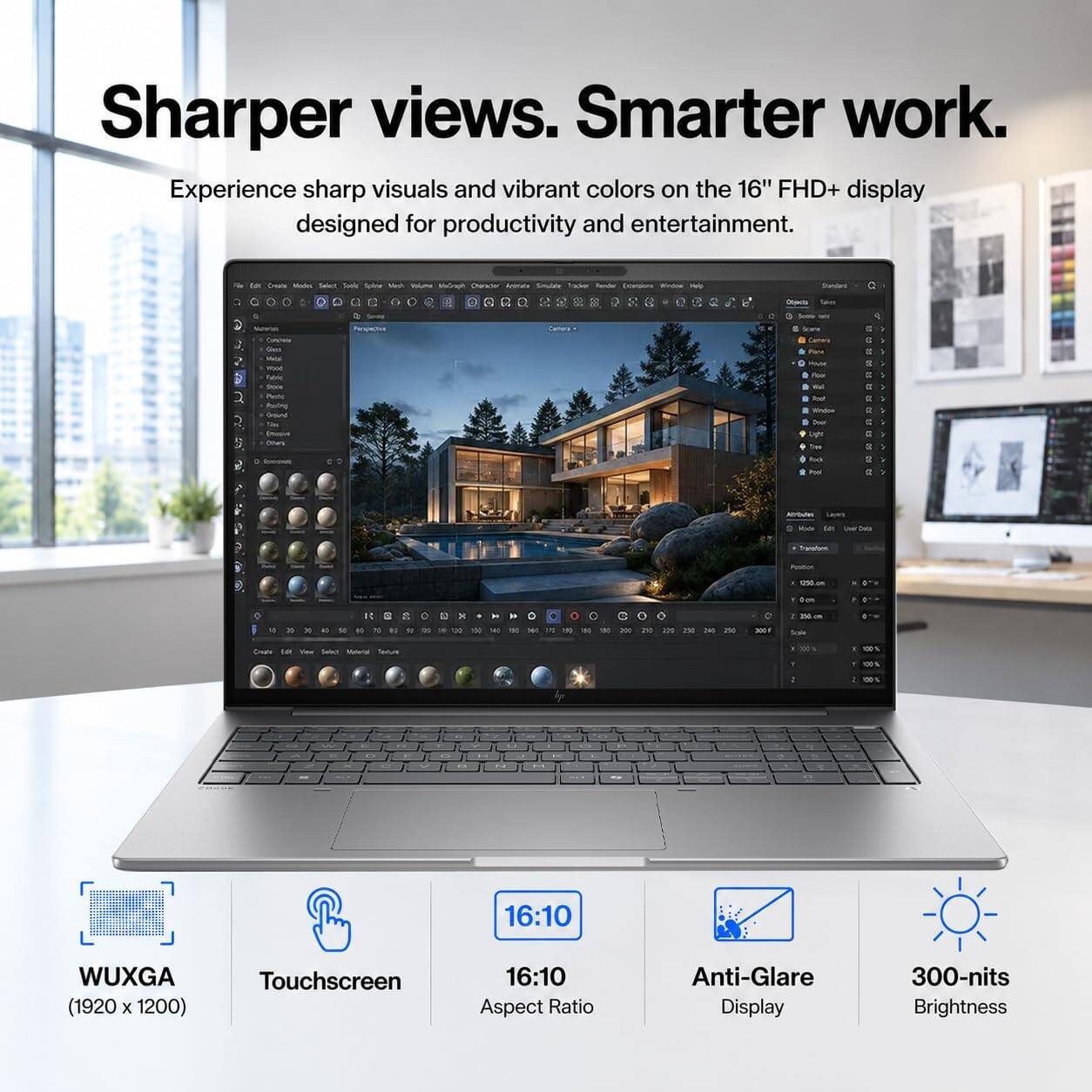 Sharper views. Smarter work.  
Experience sharp visuals and vibrant colors on the 16" FHD+ display designed for productivity and entertainment.

- WUXGA (1920 x 1200)
- Touchscreen
- 16:10 Aspect Ratio
- Anti-Glare Display
- 300-nits Brightness
