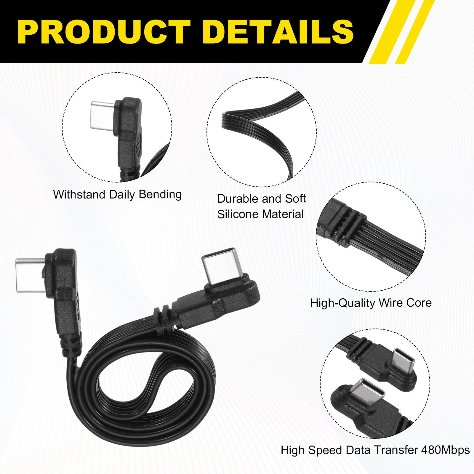 PRODUCT DETAILS

- Withstand Daily Bending
- Durable and Soft Silicone Material
- High-Quality Wire Core
- High Speed Data Transfer 480Mbps