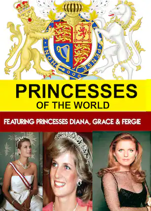 Front. Princesses of the World Featuring Princesses Diana, Grace & Fergie - DVD.