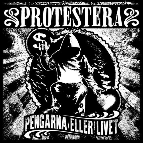 Protestera - Pengarna Eller Livet   - COMPACT DISCS [CD]