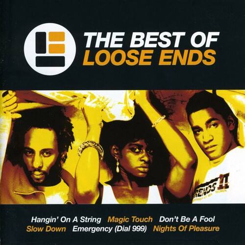 THE BEST OF LOOSE ENDS

Hangin' On A String  
Magic Touch  
Don't Be A Fool  
Slow Down  
Emergency (Dial 999)  
Nights Of Pleasure