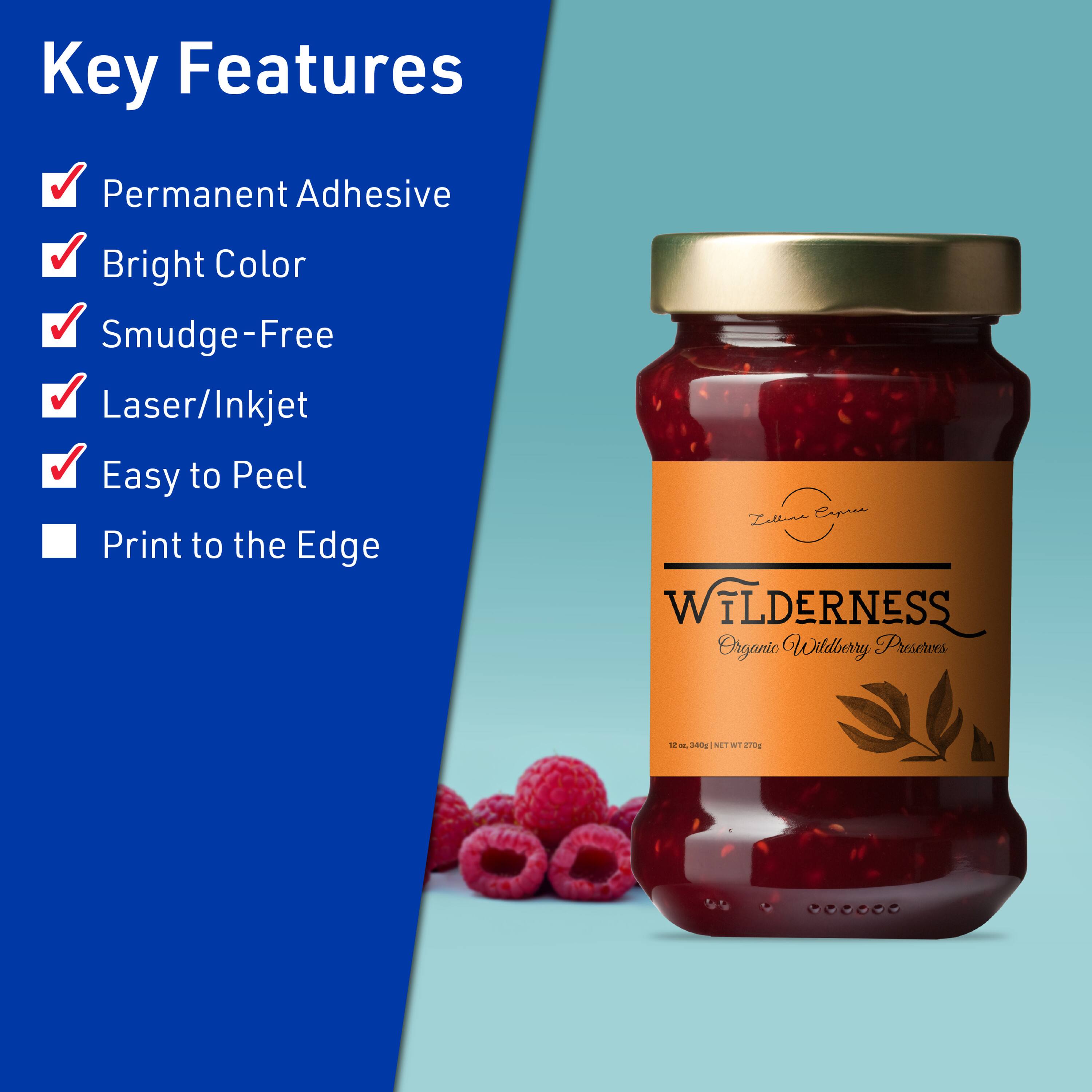 Key Features  
- Permanent Adhesive  
- Bright Color  
- Smudge-Free  
- Laser/Inkjet  
- Easy to Peel  
- Print to the Edge  

Zalln Caprea  
WILDERNESS  
Organic Wildberry Preserves  
12 oz (340g) NET WT 340g