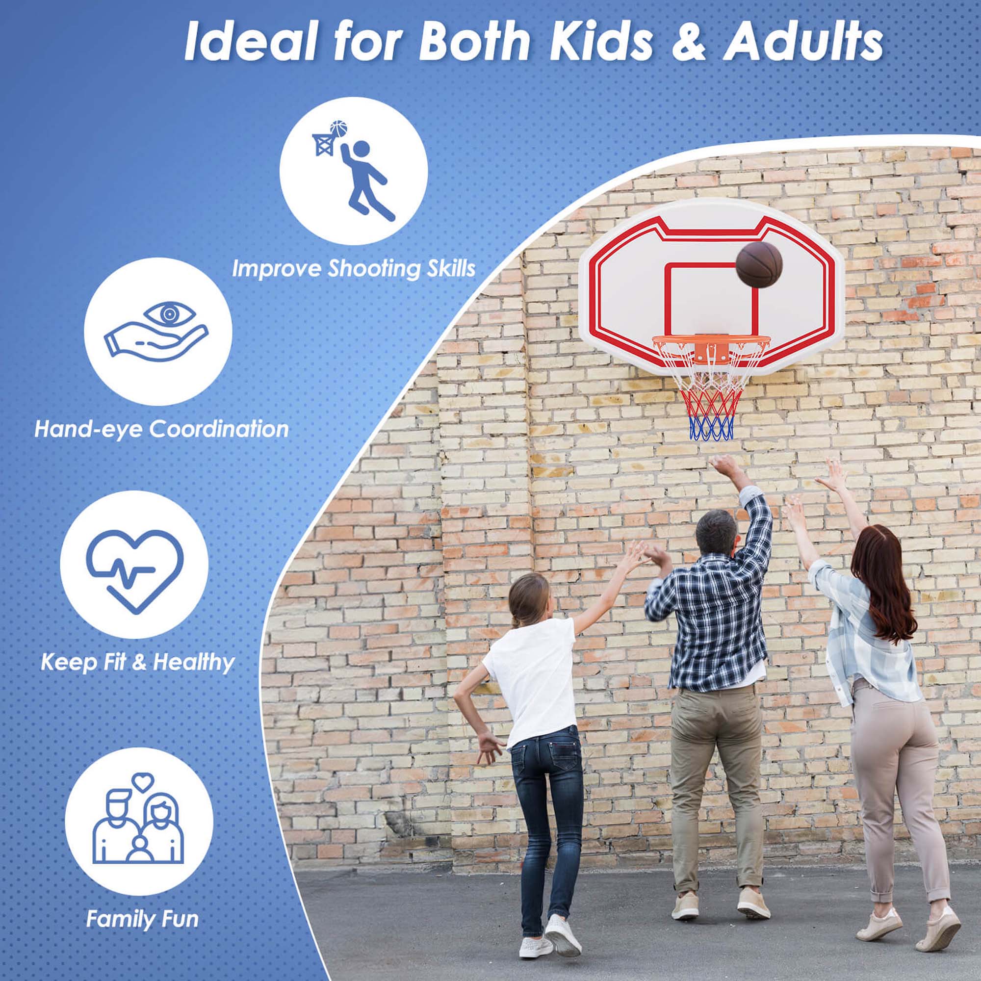 Ideal for Both Kids & Adults

- Improve Shooting Skills
- Hand-eye Coordination
- Keep Fit & Healthy
- Family Fun