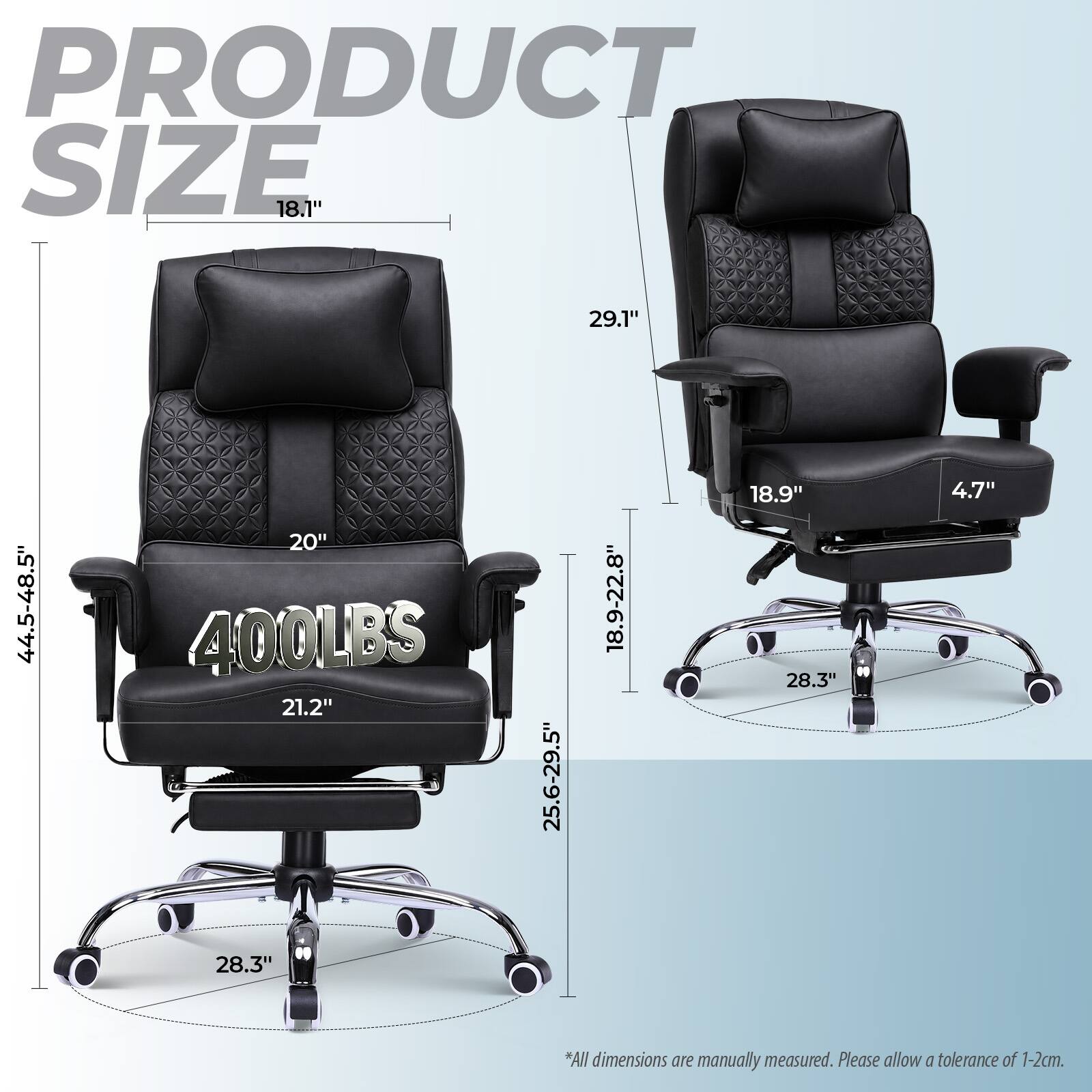 PRODUCT SIZE  
18.1"  
29.1"  
44.5-48.5"  
20"  
21.2"  
28.3"  
25.6-29.5"  
18.9-22.8"  
18.9"  
4.7"  

*All dimensions are manually measured. Please allow a tolerance of 1-2cm.