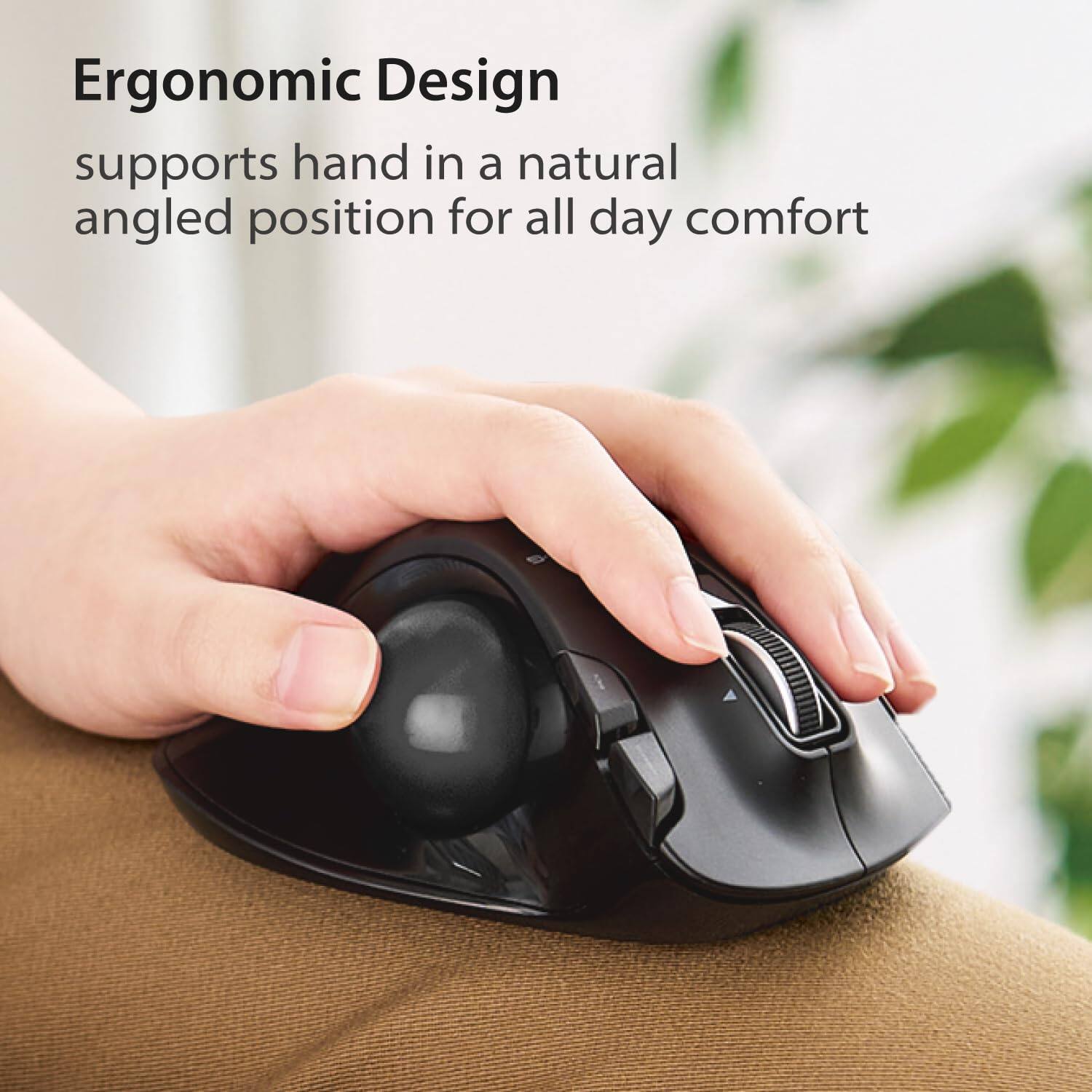 Ergonomic Design  
supports hand in a natural angled position for all day comfort