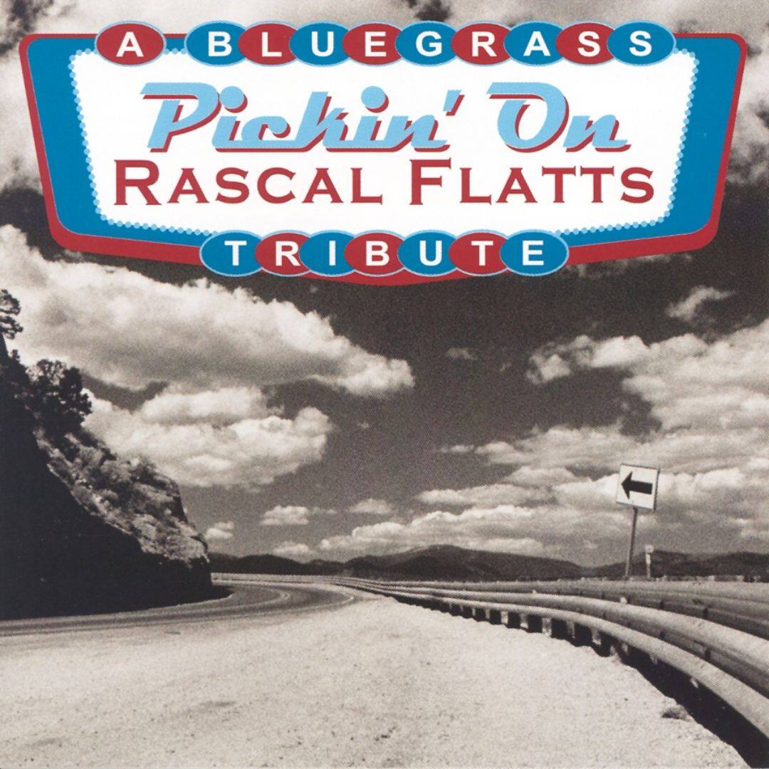 Pickin' on Rascal Flatts: A Bluegrass Tribute [CD] - Best Buy