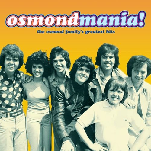  Osmondmania! Osmond Family Greatest Hits [CD]