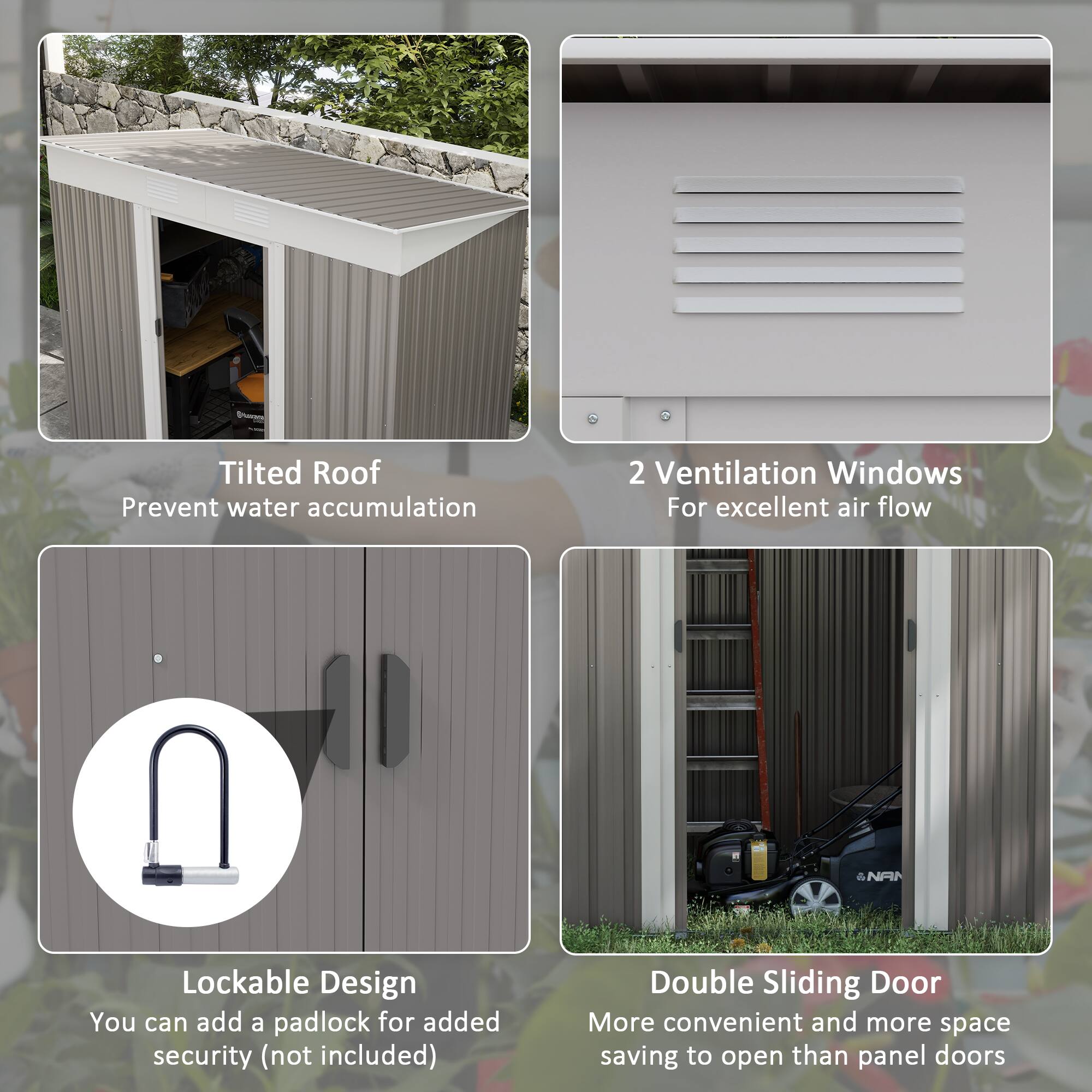 So Tilted Roof Prevent water accumulation, 2 Ventilation Windows For excellent air flow, Lockable Design You can add a padlock for added security (not included), Double Sliding Door More convenient and more space saving to open than panel doors