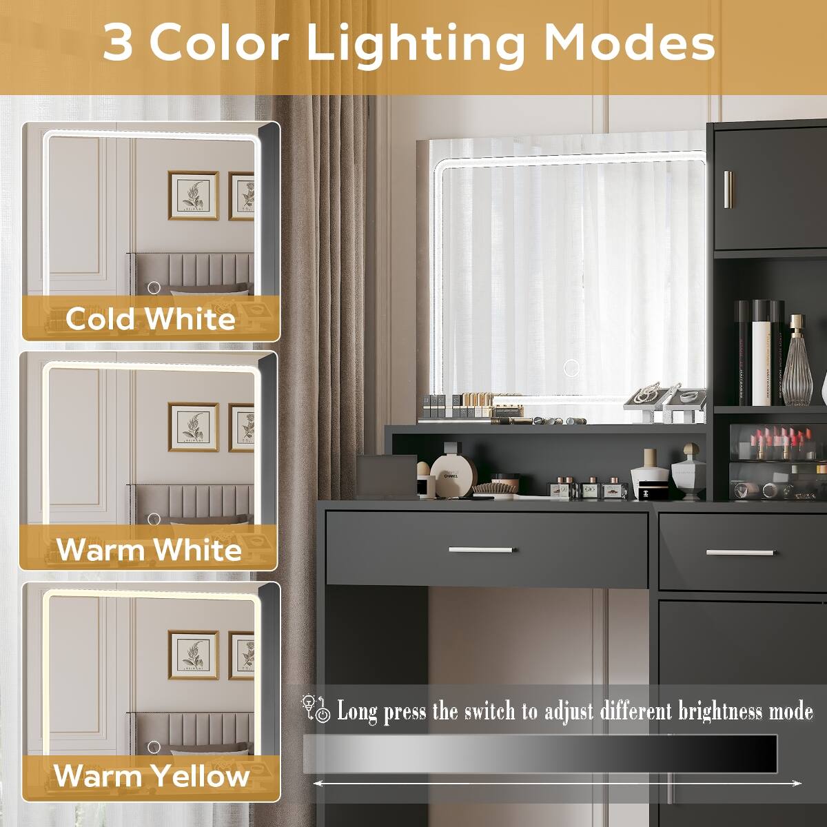 3 Color Lighting Modes

Cold White

Warm White

Warm Yellow

Long press the switch to adjust different brightness mode
