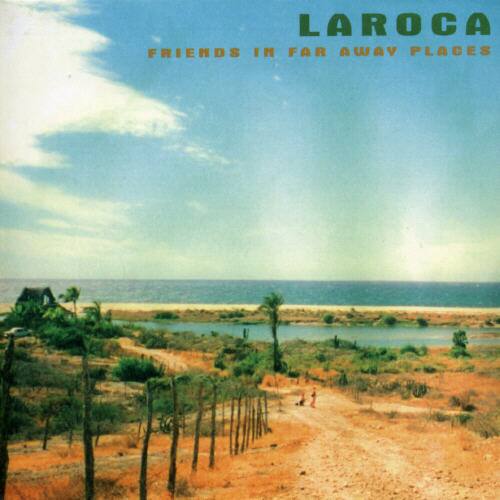 Laroca - Friends In Faraway Places   - COMPACT DISCS [CD] price history on PriceWatchPro