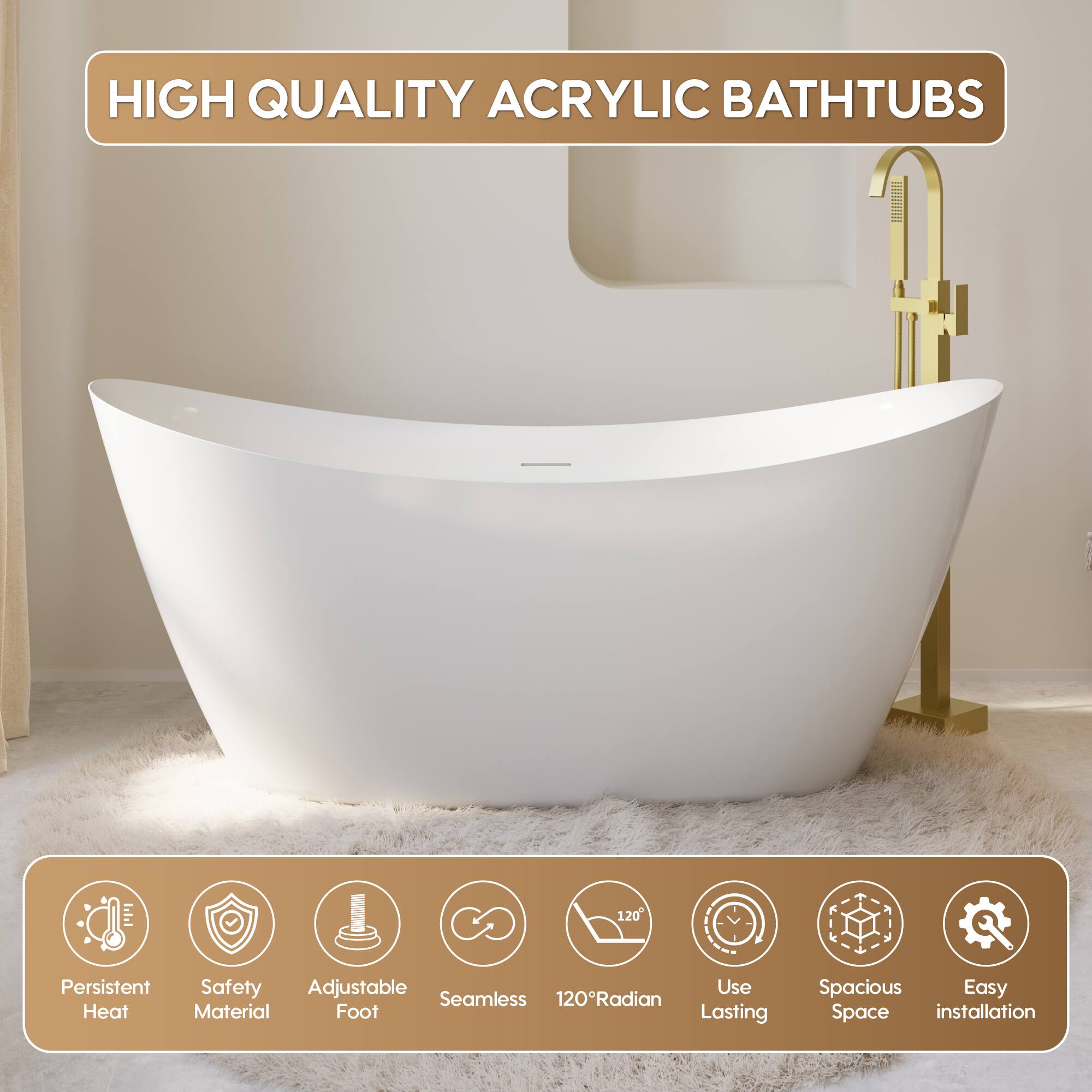 HIGH QUALITY ACRYLIC BATHTUBS

- Persistent Heat
- Safety Material
- Adjustable Foot
- Seamless
- 120° Radian
- Use Lasting
- Spacious Space
- Easy installation
