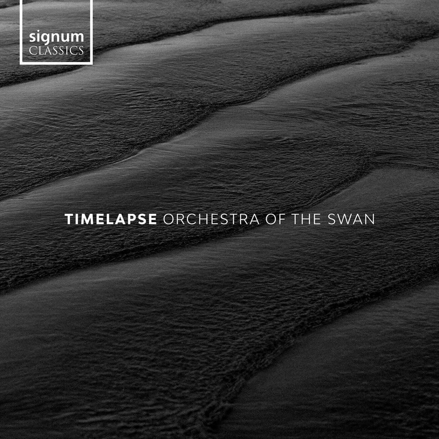 signum CLASSICS

TIMELAPSE ORCHESTRA OF THE SWAN