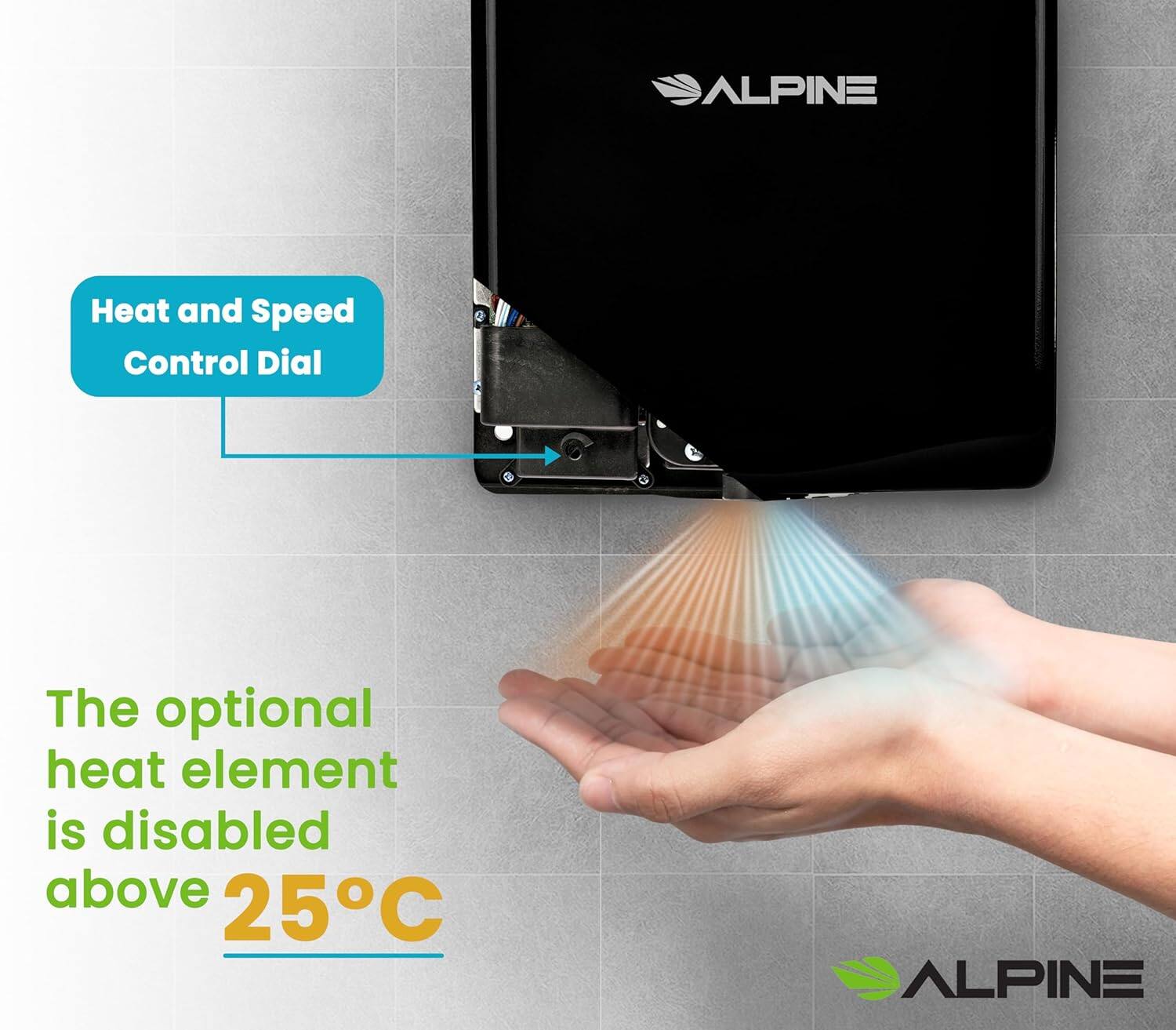 ALPINE, Heat and Speed Control Dial, The optional heat element is disabled above 25°C, ALPINE