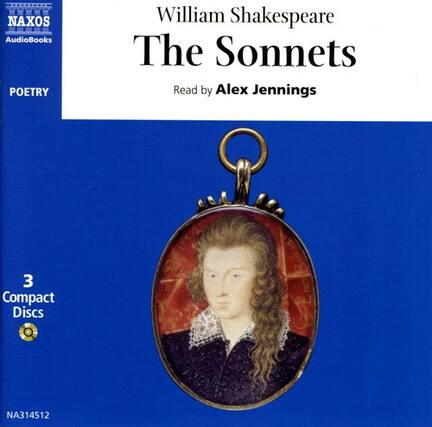 NAXOS AudioBooks
POETRY
William Shakespeare
The Sonnets
Read by Alex Jennings
3 Compact Discs
NA314512