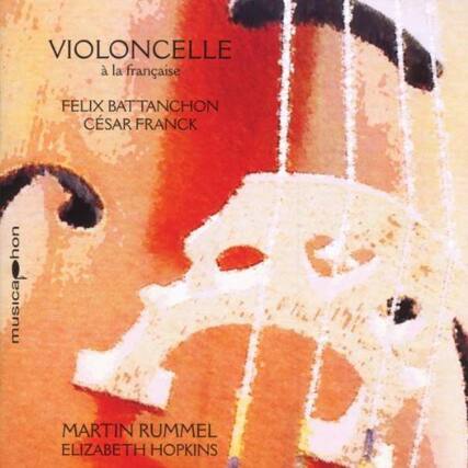 VIOLONCELLE
à la française
FÉLIX BATTANCHON
CÉSAR FRANCK
MARTIN RUMMEL
ELIZABETH HOPKINS
musica non
