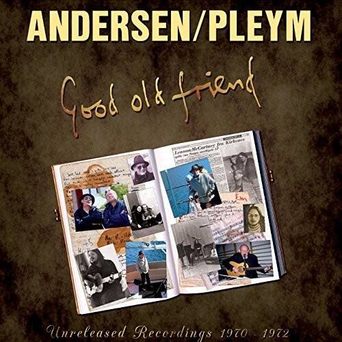 ANDERSEN/PLEYM  
Good old friend  

Unreleased Recordings 1970 - 1972