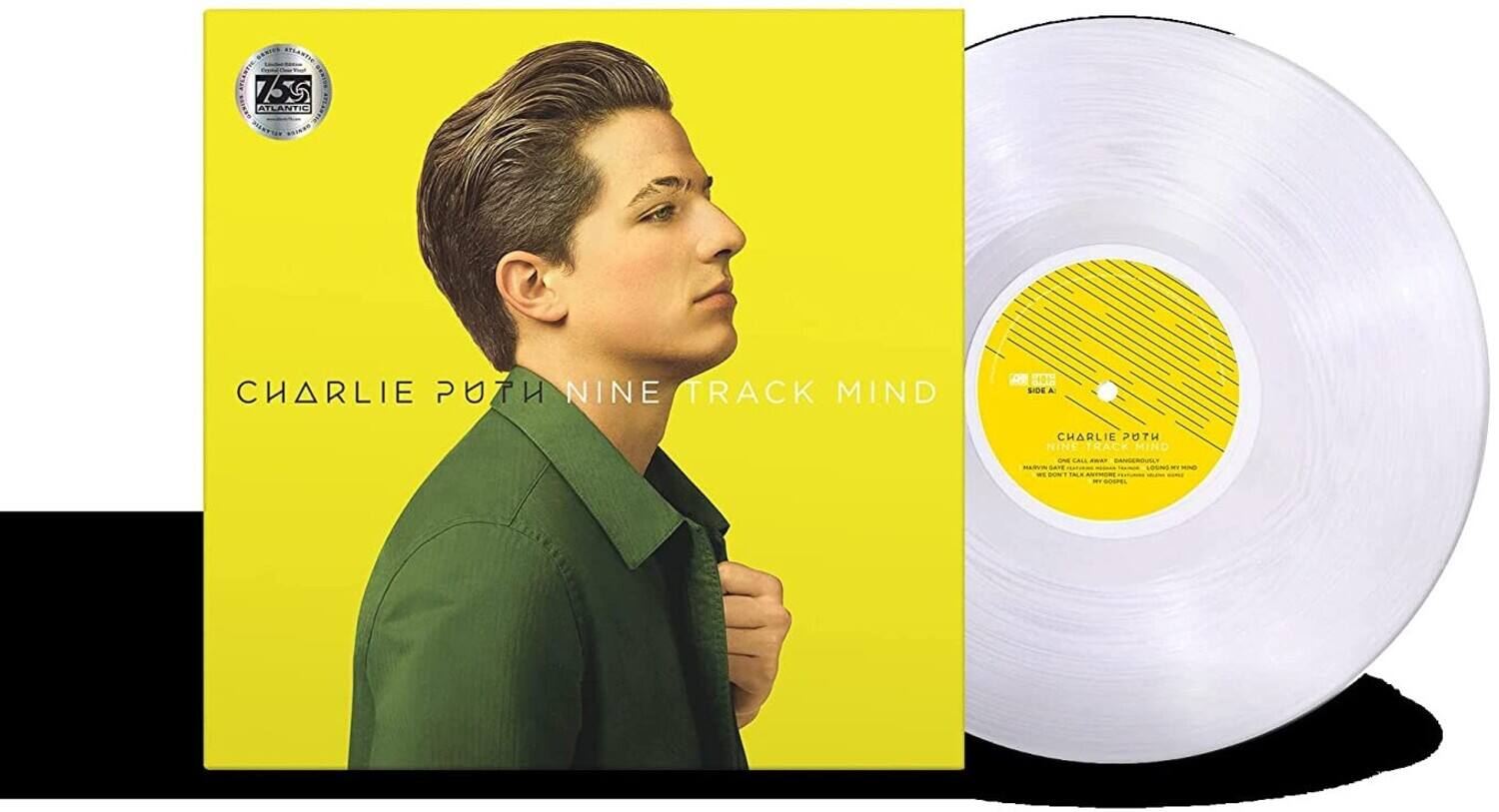 CHARLIE PUTH  
NINE TRACK MIND  

CANICS  
STLANTIS  
ATLANTIC  
755  
ATLANTIC  
MERYTES  
MeD  
CHARLIE PUTH  
NINE TRACK MIND  
DO RAA40  
SIDE A  
CHARLIE PUTH  
NINE TRACK MIND  
N - ARUNLY  
MLRON S  
LOTNS  
! !  
- - MS
