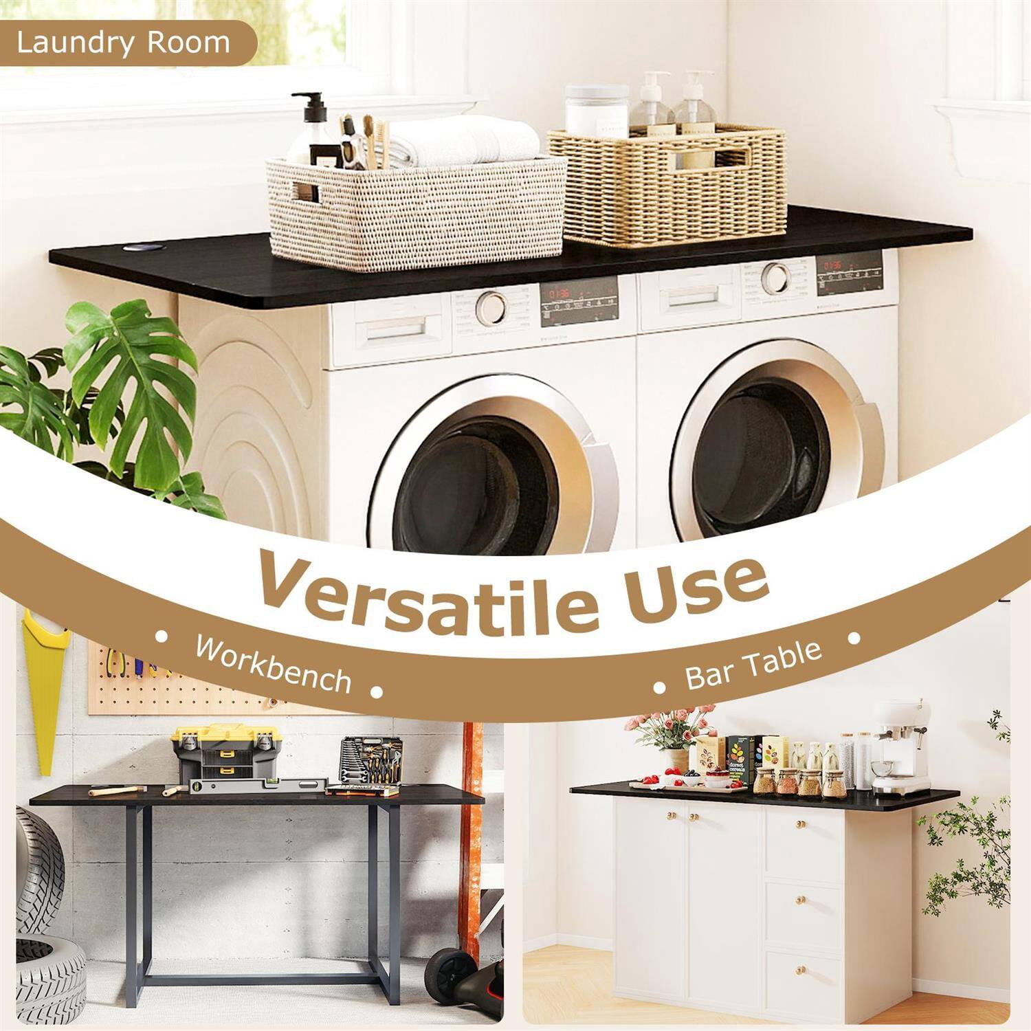 Laundry Room  
Versatile Use  
- Workbench  
- Bar Table