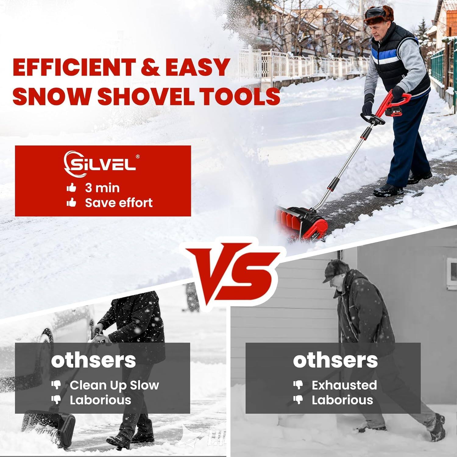 EFFICIENT & EASY SNOW SHOVEL TOOLS

SiLVEL
3 min
Save effort

VS

others
Clean Up Slow
Laborious

others
Exhausted
Laborious