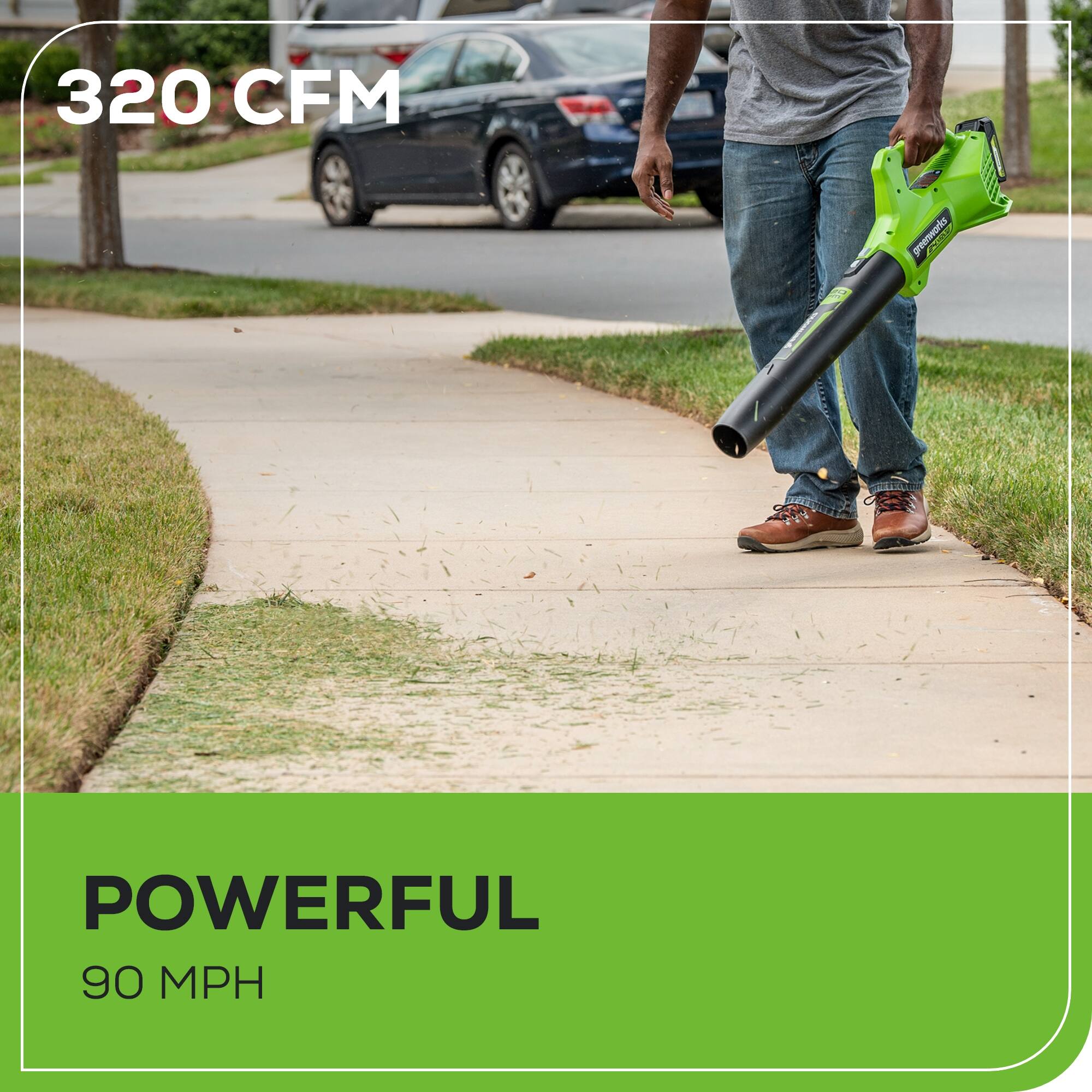 320 CFM

POWERFUL

90 MPH